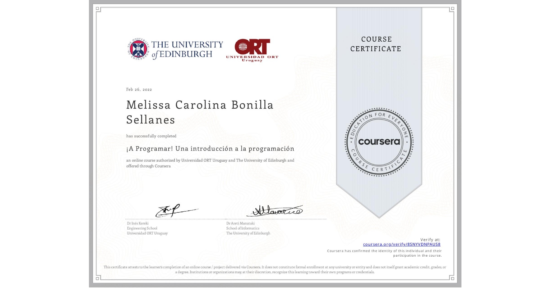 View certificate for Melissa Carolina Bonilla Sellanes, ¡A Programar! Una introducción a la programación, an online non-credit course authorized by Universidad ORT Uruguay & The University of Edinburgh and offered through Coursera