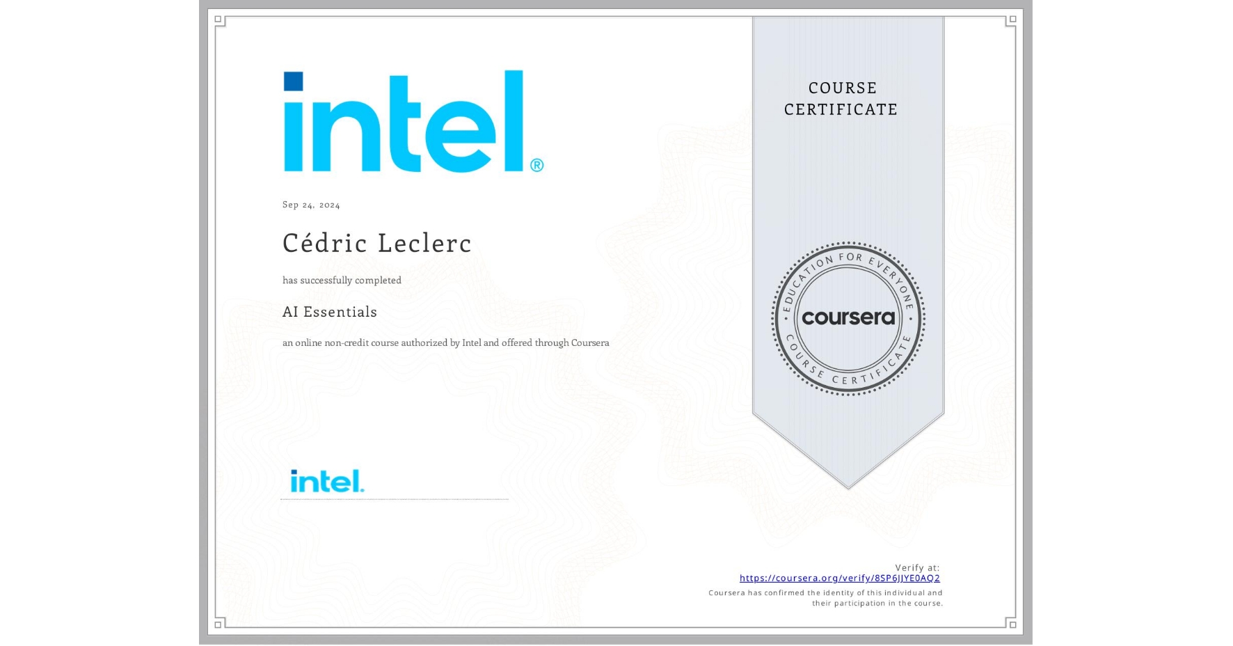 View certificate for Cédric Leclerc, AI Essentials , an online non-credit course authorized by Intel and offered through Coursera