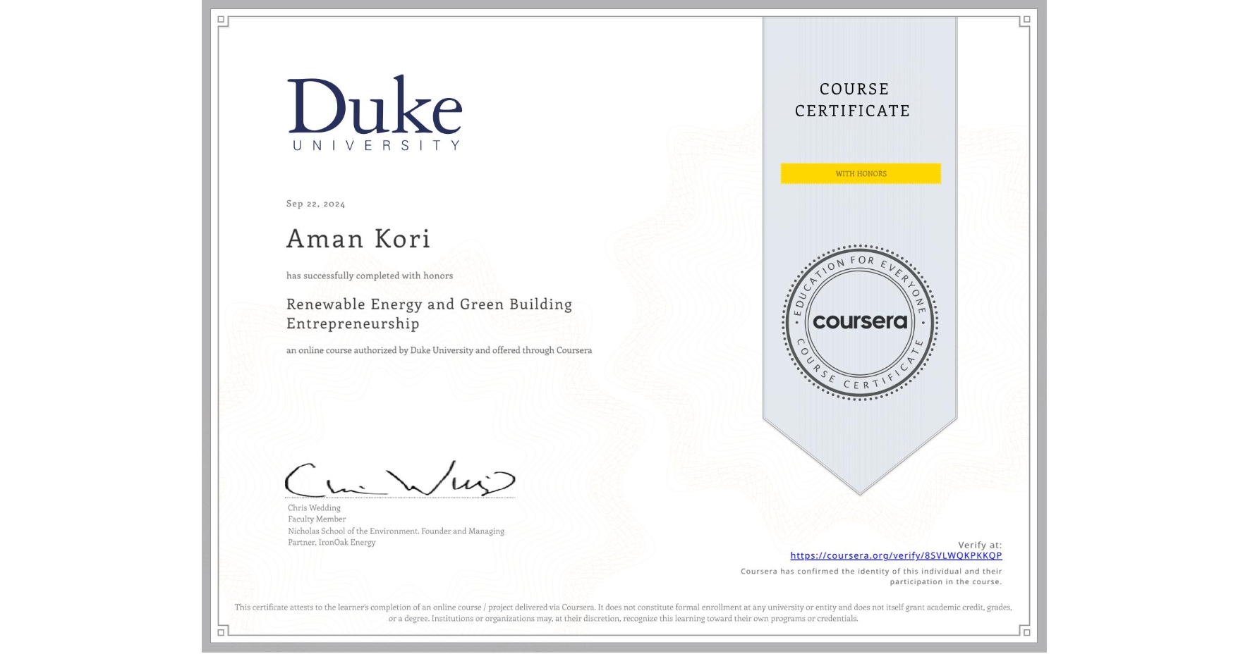 View certificate for Aman Kori, Renewable Energy and Green Building Entrepreneurship, an online non-credit course authorized by Duke University and offered through Coursera