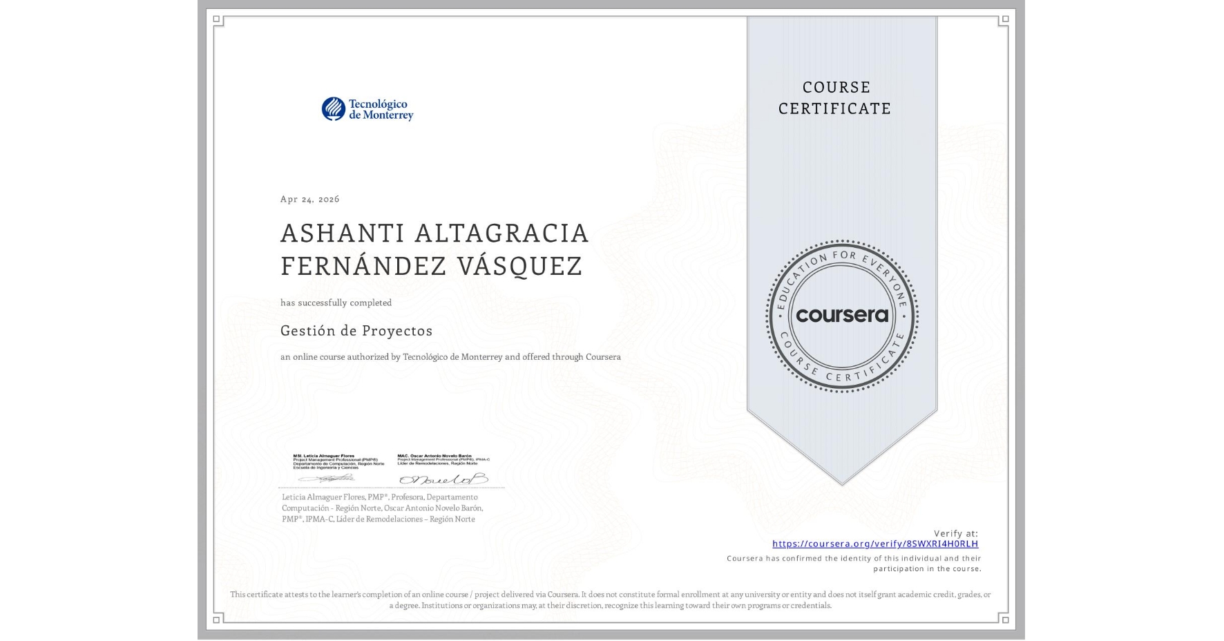 View certificate for ASHANTI ALTAGRACIA FERNÁNDEZ VÁSQUEZ, Gestión de Proyectos, an online non-credit course authorized by Tecnológico de Monterrey and offered through Coursera