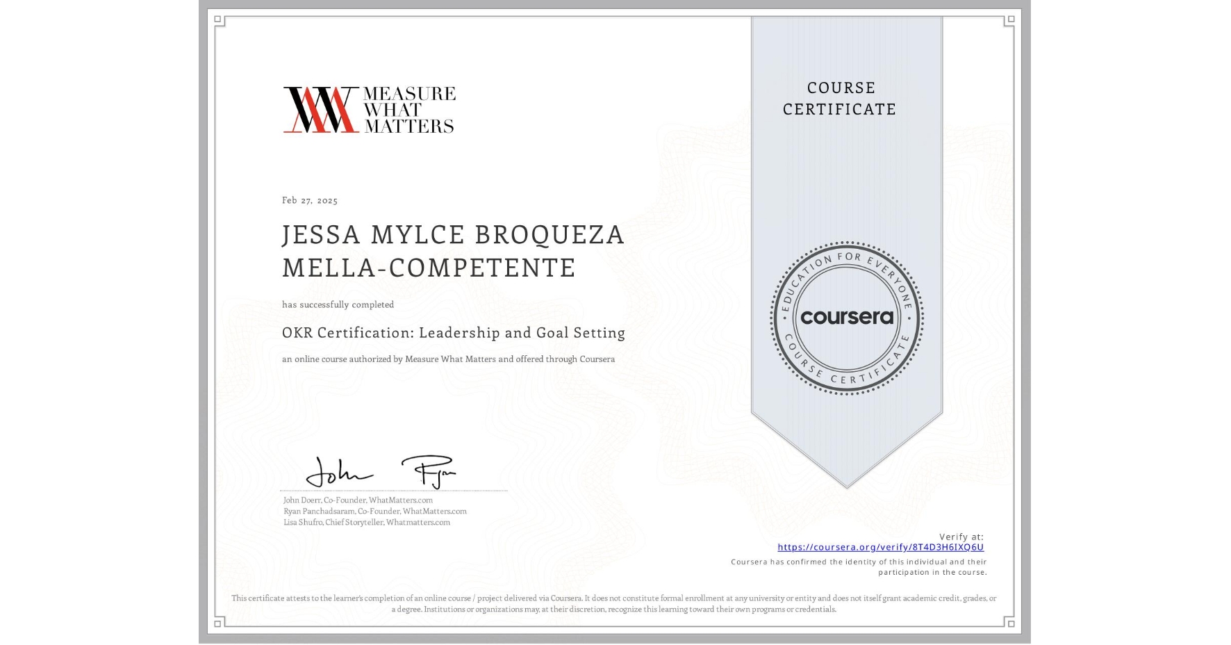 View certificate for JESSA MYLCE BROQUEZA MELLA-COMPETENTE, OKR Certification: Leadership and Goal Setting, an online non-credit course authorized by Measure What Matters and offered through Coursera