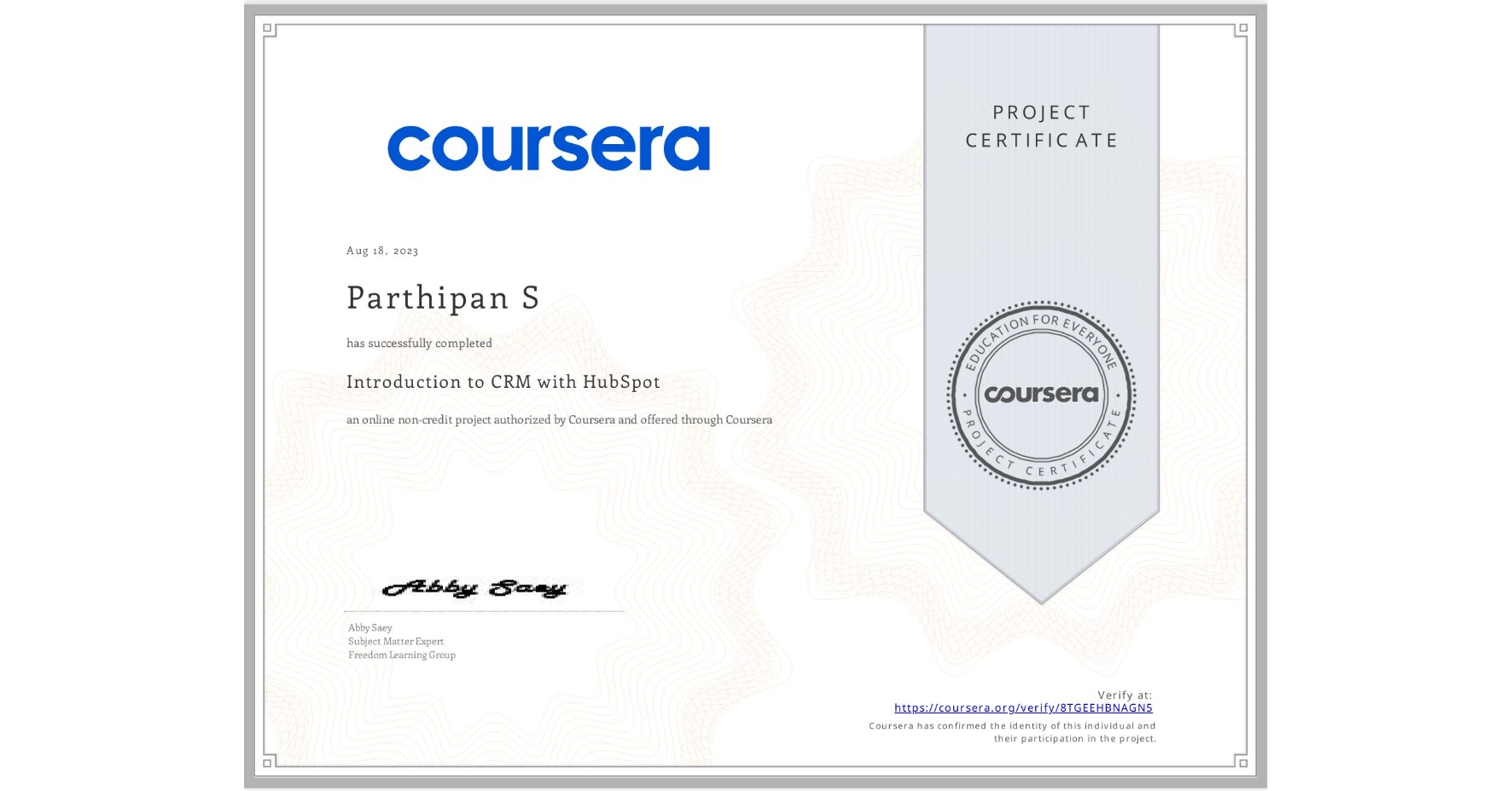 View certificate for Parthipan S, Introduction to CRM with HubSpot, an online non-credit course authorized by Coursera and offered through Coursera