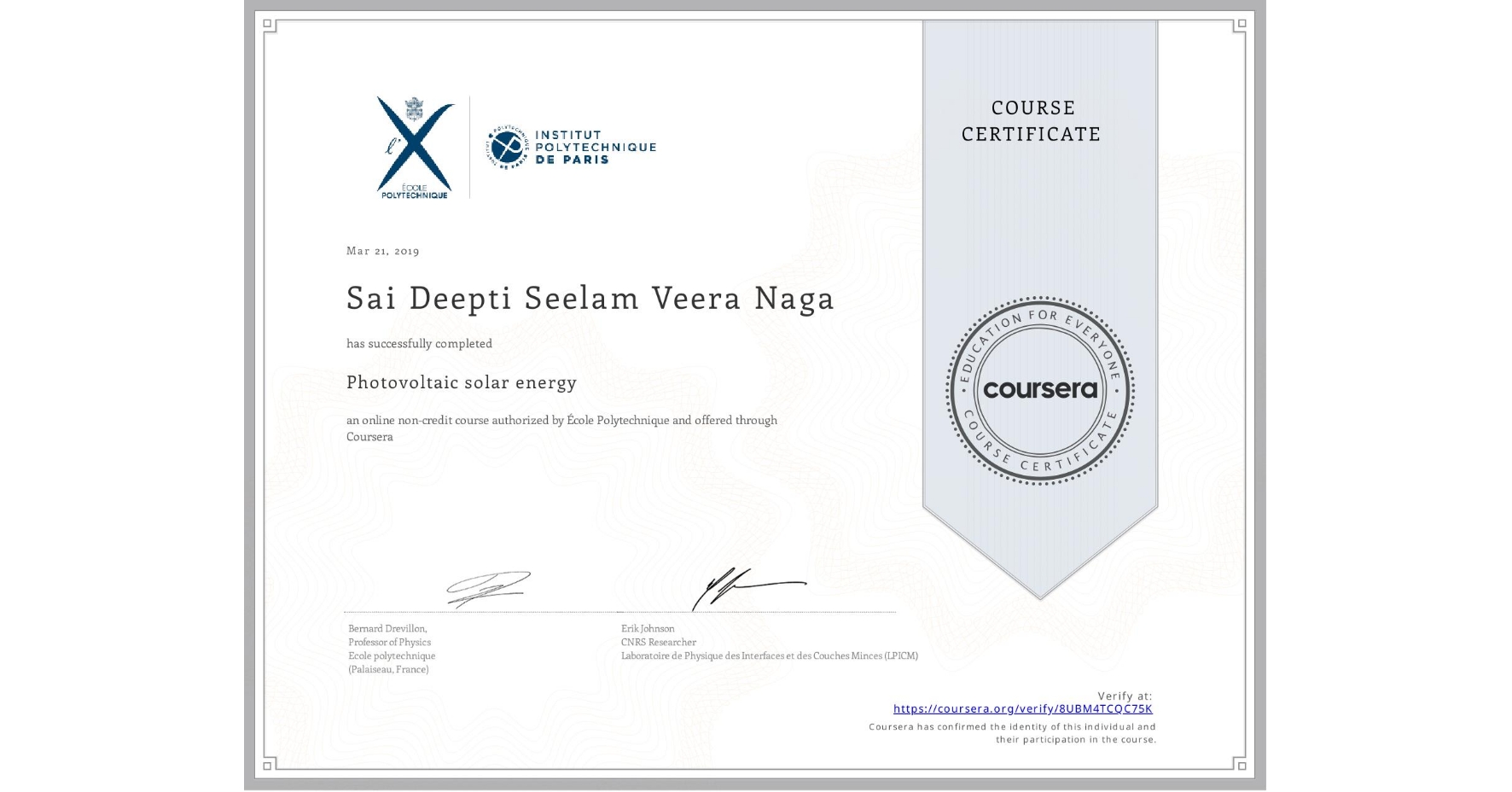 View certificate for Sai Deepti Seelam Veera Naga, Photovoltaic solar energy, an online non-credit course authorized by École Polytechnique and offered through Coursera