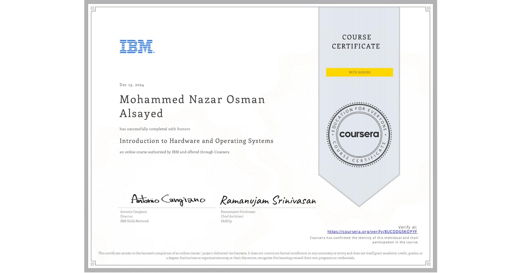 View certificate for Mohammed Nazar Osman Alsayed, Introduction to Hardware and Operating Systems, an online non-credit course authorized by IBM and offered through Coursera