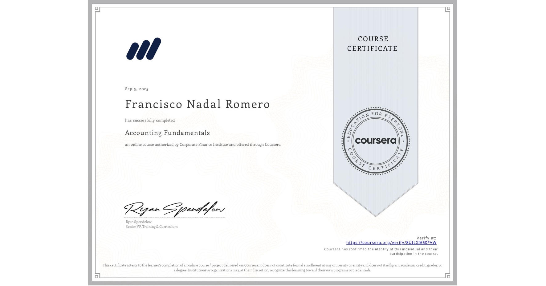 View certificate for Francisco Nadal Romero, Accounting Fundamentals, an online non-credit course authorized by Corporate Finance Institute and offered through Coursera