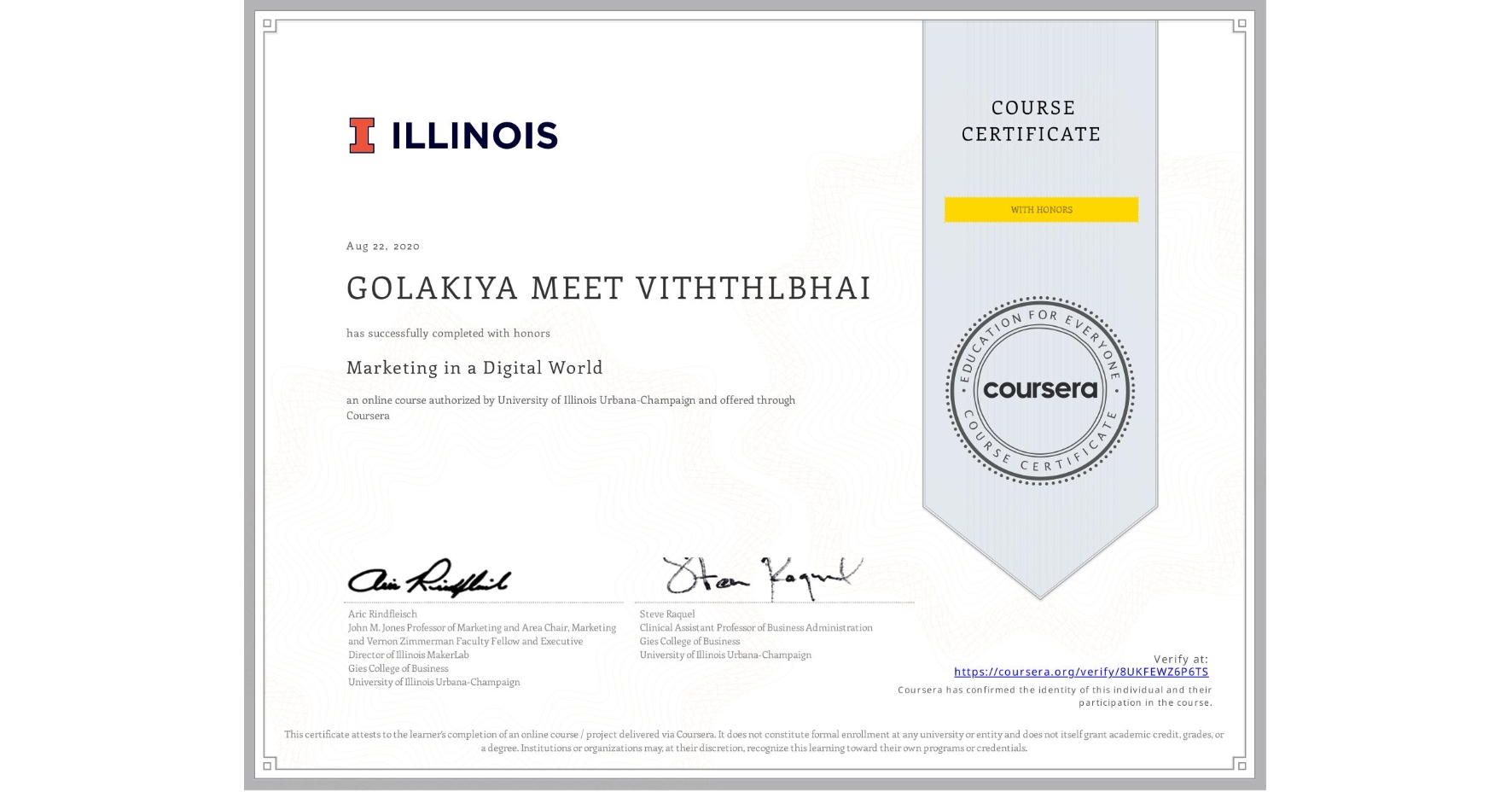 View certificate for GOLAKIYA MEET  VITHTHLBHAI, Marketing in a Digital World, an online non-credit course authorized by University of Illinois Urbana-Champaign and offered through Coursera