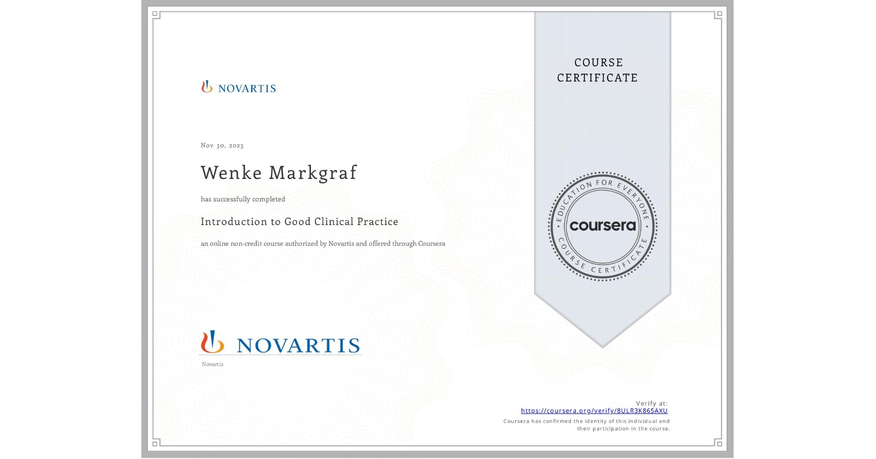 View certificate for Wenke Markgraf, Introduction to Good Clinical Practice, an online non-credit course authorized by Novartis and offered through Coursera