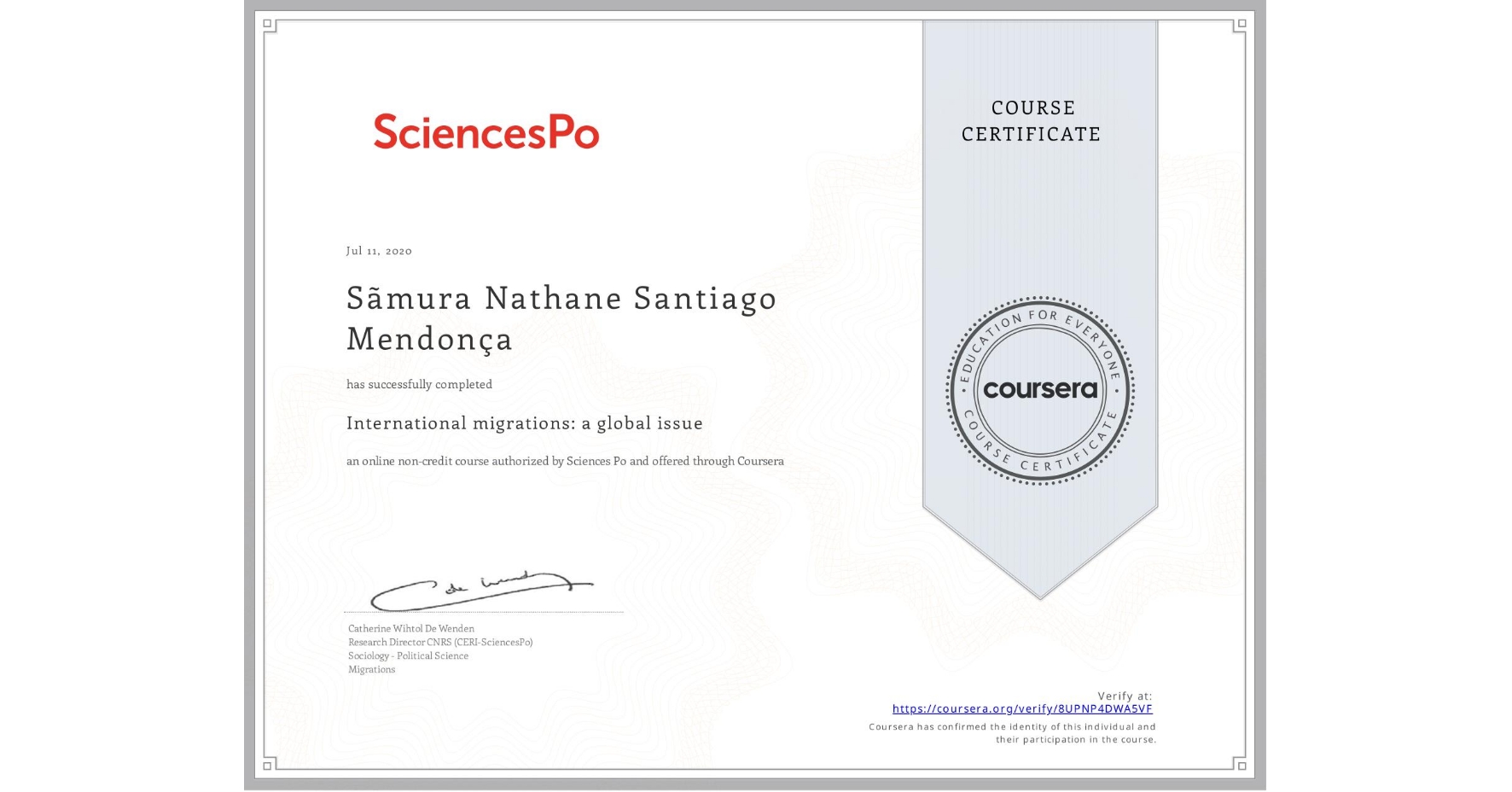 View certificate for Sãmura Nathane Santiago Mendonça, International migrations: a global issue, an online non-credit course authorized by Sciences Po and offered through Coursera