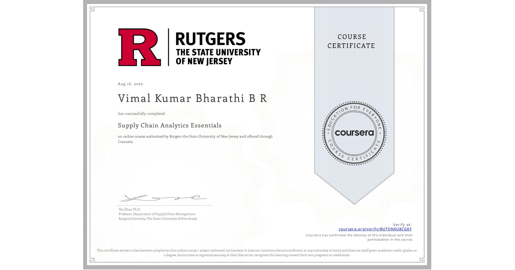 View certificate for Vimal Kumar Bharathi B R, Supply Chain Analytics Essentials, an online non-credit course authorized by Rutgers the State University of New Jersey and offered through Coursera