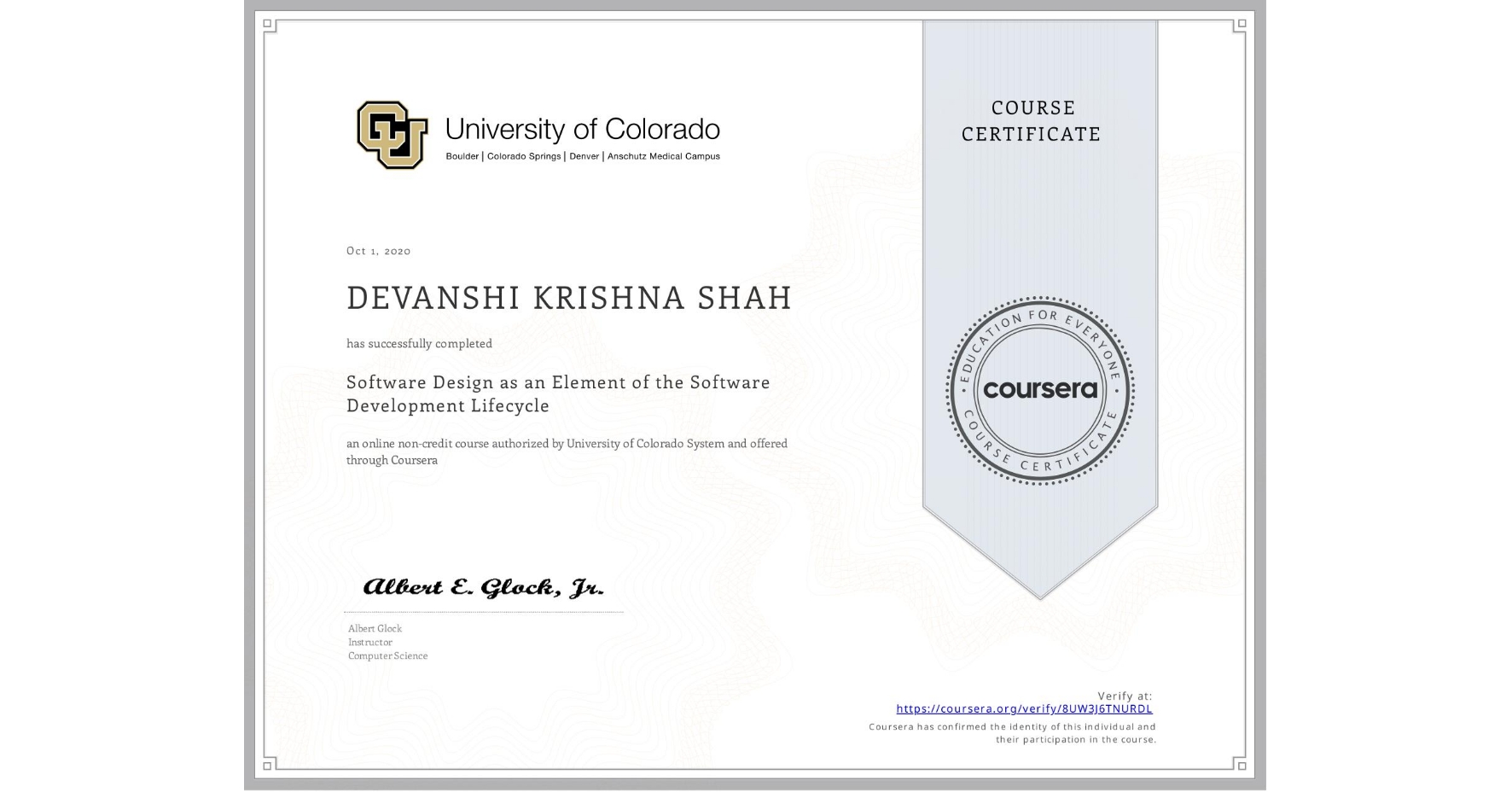 View certificate for DEVANSHI KRISHNA SHAH, Software Design as an Element of the Software Development Lifecycle, an online non-credit course authorized by University of Colorado System and offered through Coursera
