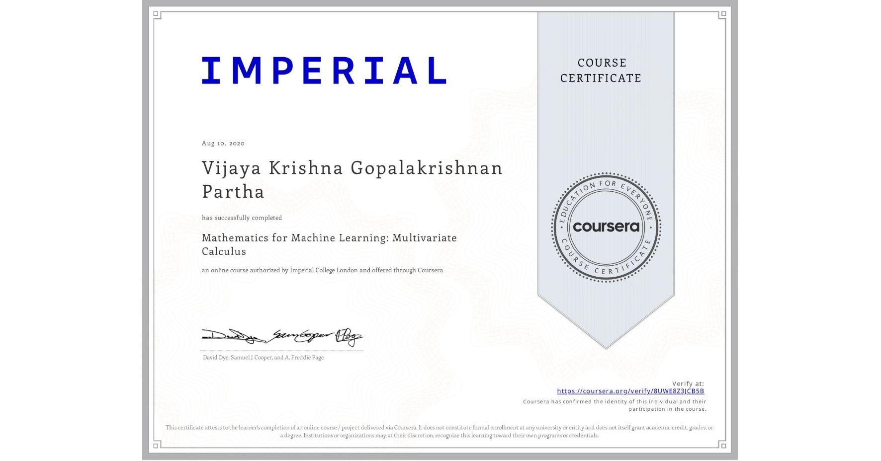 View certificate for Vijaya Krishna Gopalakrishnan Partha, Mathematics for Machine Learning: Multivariate Calculus, an online non-credit course authorized by Imperial College London and offered through Coursera