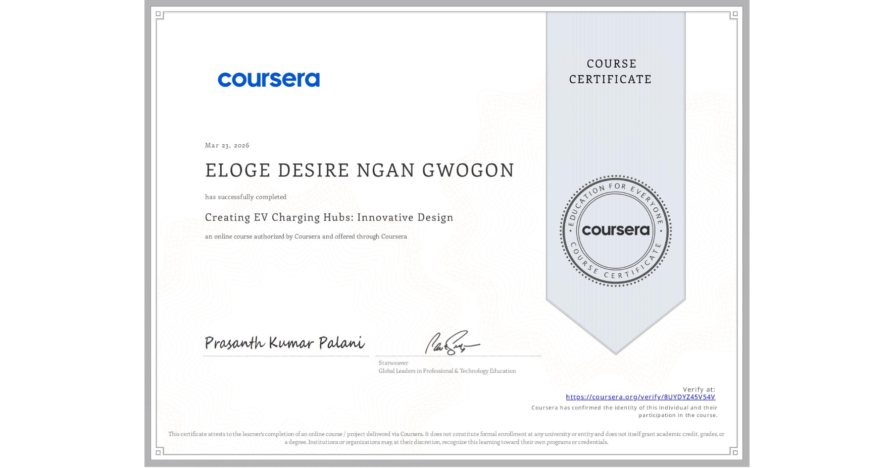 View certificate for ELOGE DESIRE NGAN GWOGON, Creating EV Charging Hubs: Innovative Design, an online non-credit course authorized by Coursera and offered through Coursera