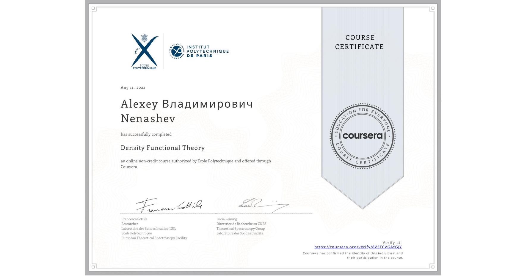 View certificate for Alexey Владимирович Nenashev, Density Functional Theory, an online non-credit course authorized by École Polytechnique and offered through Coursera