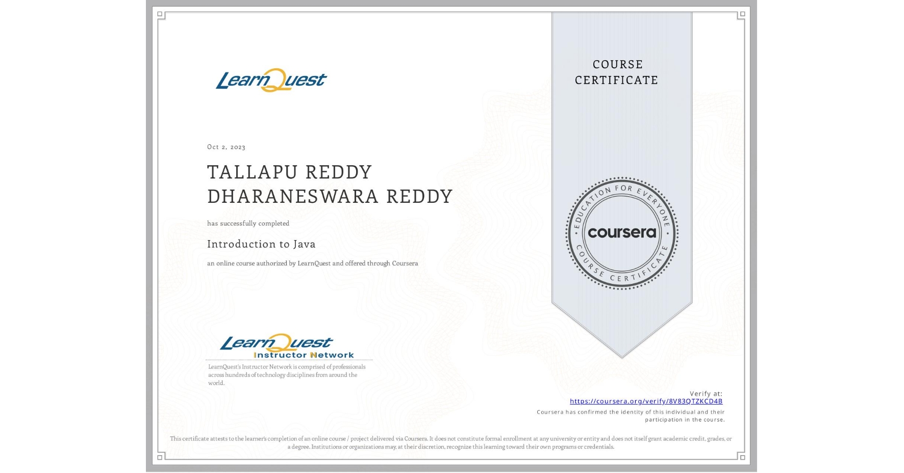 View certificate for TALLAPU REDDY DHARANESWARA REDDY, Introduction to Java, an online non-credit course authorized by LearnQuest and offered through Coursera