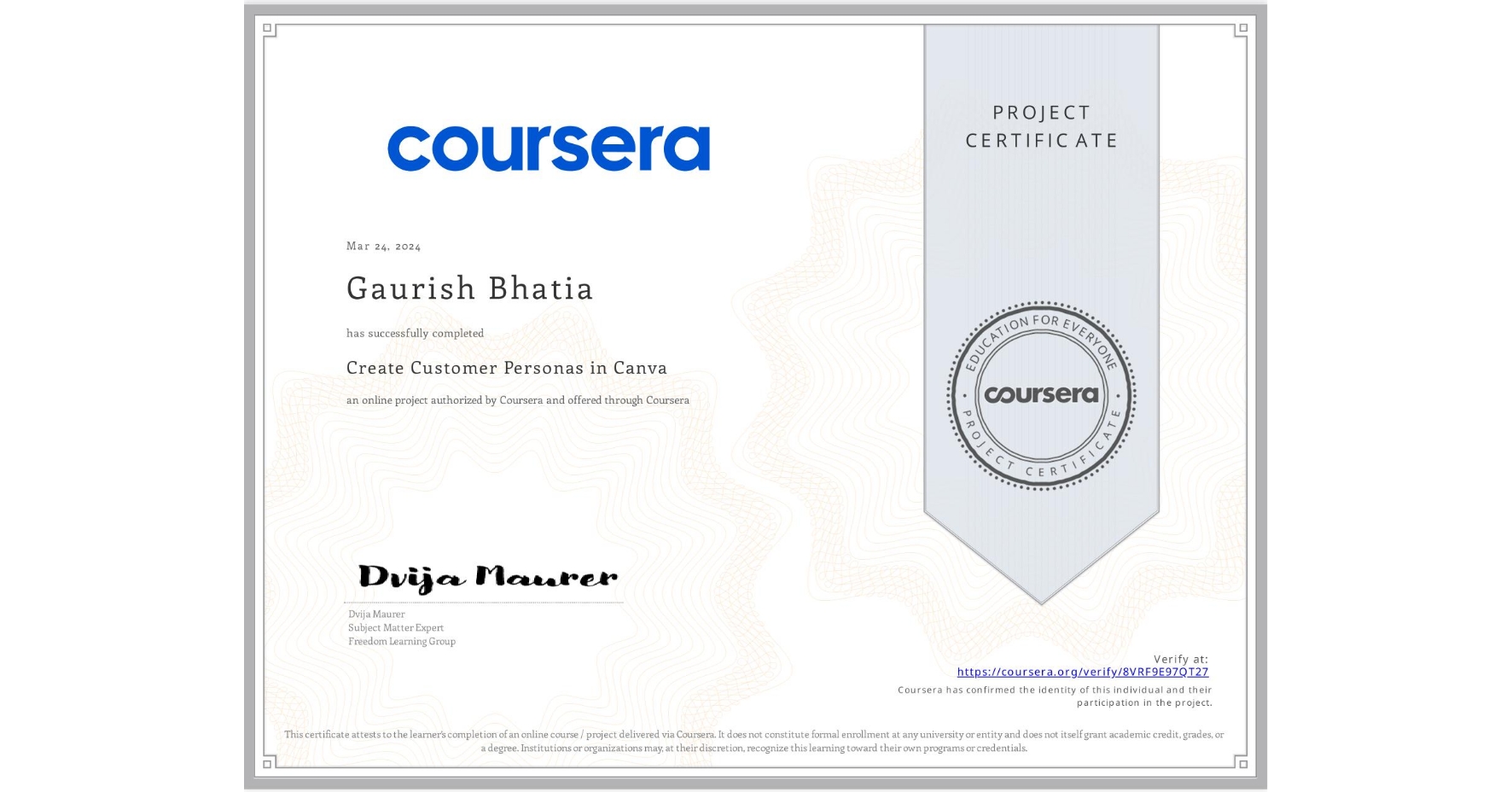 View certificate for Gaurish Bhatia, Create Customer Personas in Canva, an online non-credit course authorized by Coursera and offered through Coursera