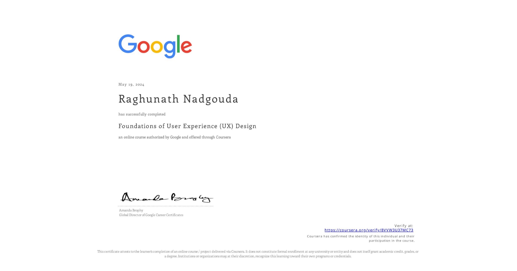 View certificate for Raghunath Nadgouda, Foundations of User Experience (UX) Design, an online non-credit course authorized by Google and offered through Coursera