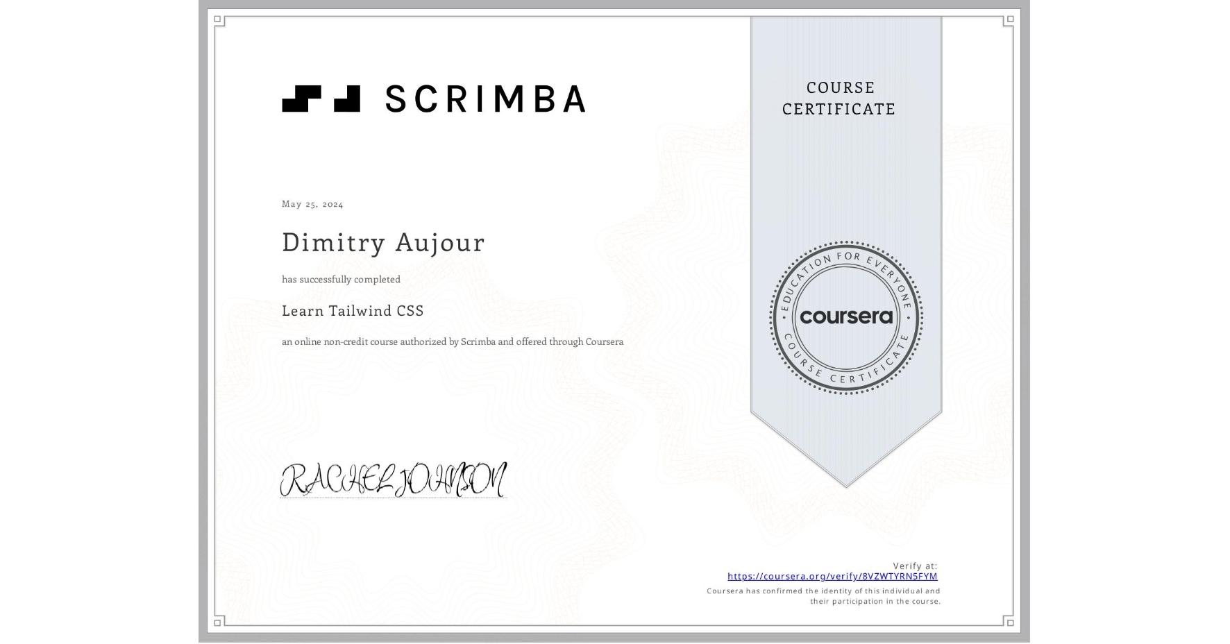 View certificate for Dimitry Aujour, Learn Tailwind CSS, an online non-credit course authorized by Scrimba and offered through Coursera