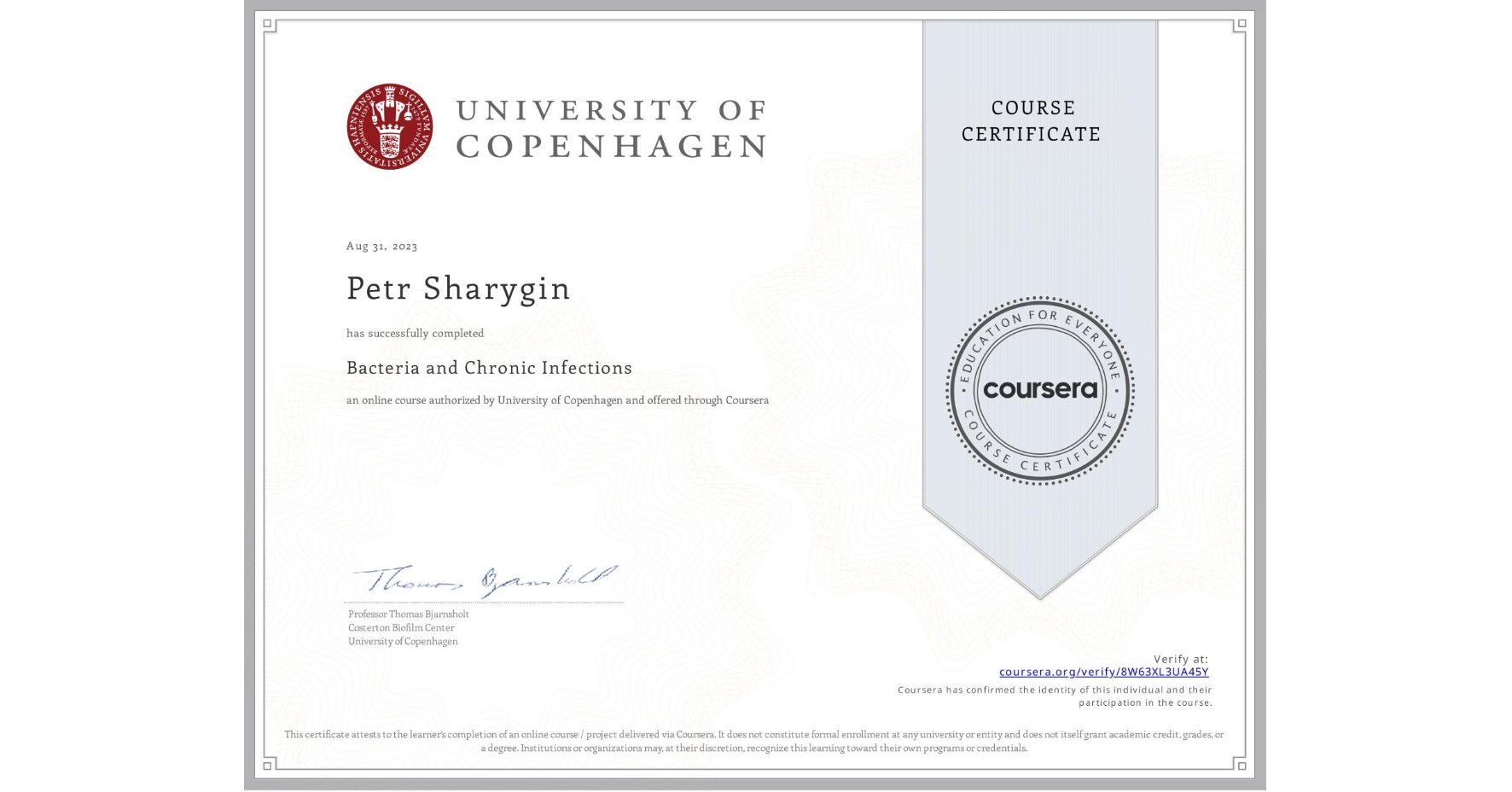 View certificate for Petr Sharygin, Bacteria and Chronic Infections, an online non-credit course authorized by University of Copenhagen and offered through Coursera