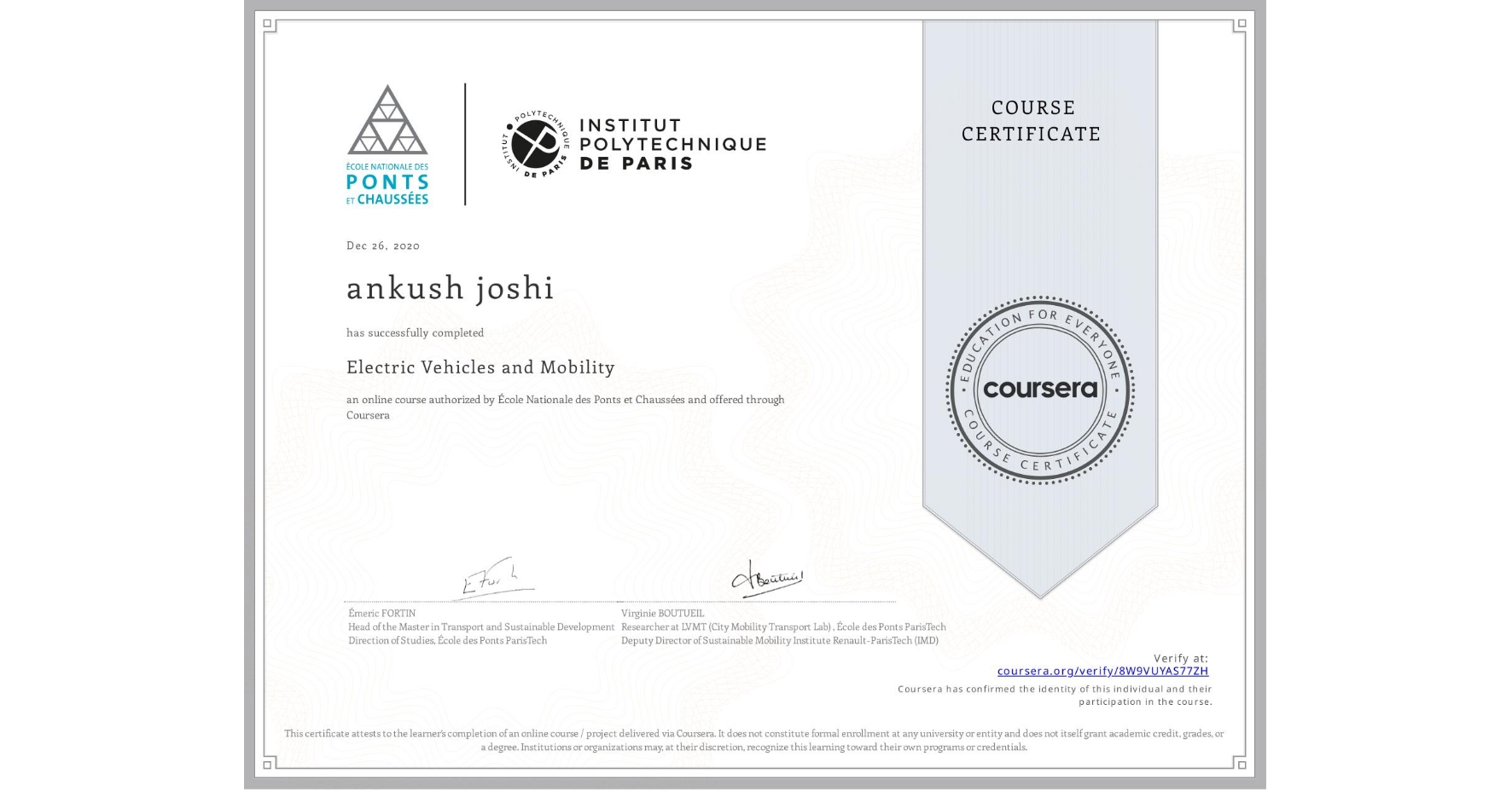 View certificate for ankush joshi, Electric Vehicles and Mobility, an online non-credit course authorized by École Nationale des Ponts et Chaussées and offered through Coursera
