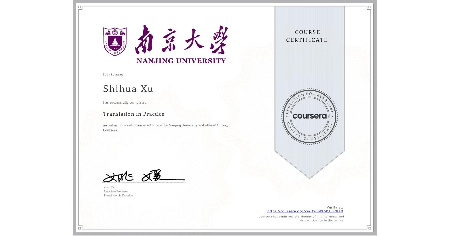 View certificate for Shihua Xu, Translation in Practice, an online non-credit course authorized by Nanjing University and offered through Coursera