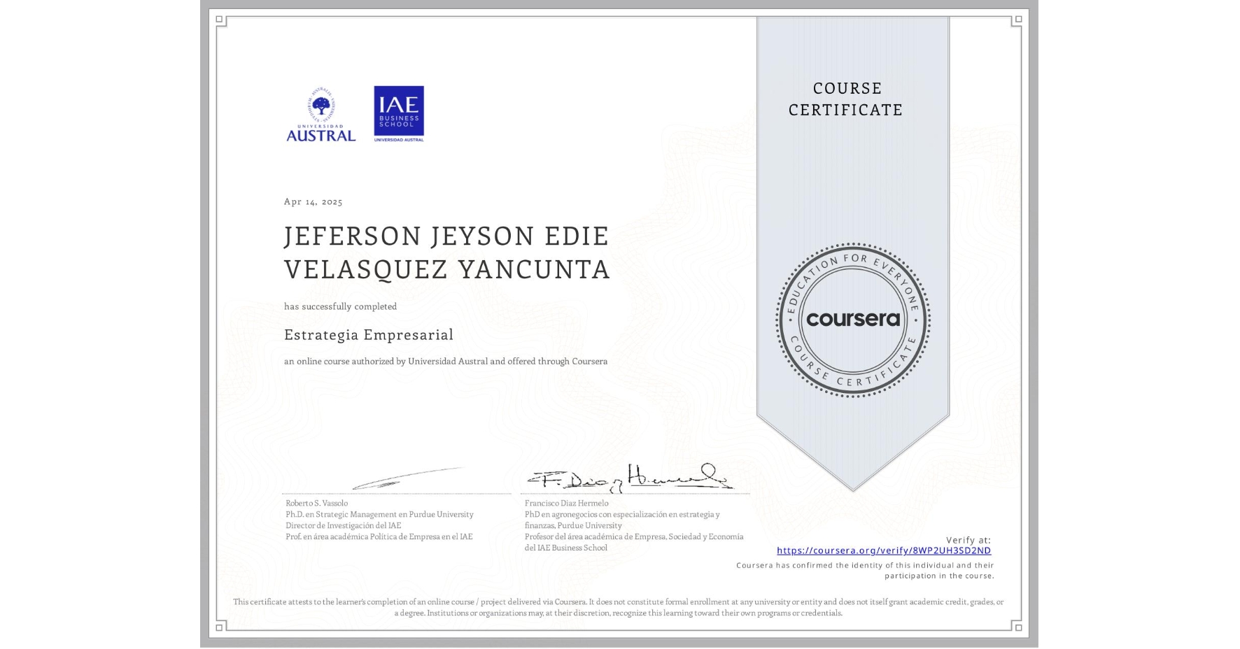 View certificate for JEFERSON JEYSON EDIE VELASQUEZ YANCUNTA, Estrategia Empresarial, an online non-credit course authorized by Universidad Austral and offered through Coursera