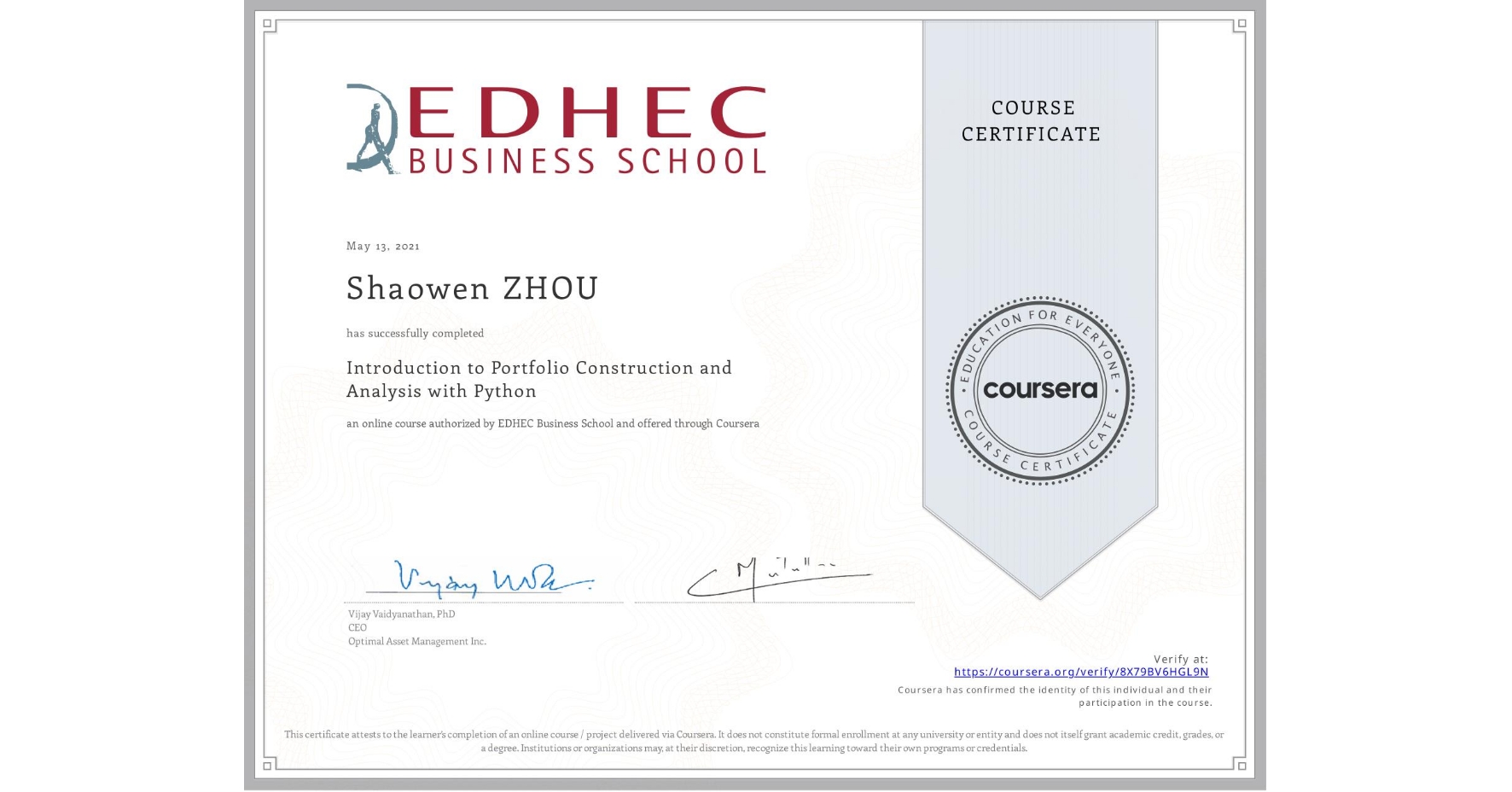 View certificate for Shaowen ZHOU, Introduction to Portfolio Construction and Analysis with Python, an online non-credit course authorized by EDHEC Business School and offered through Coursera