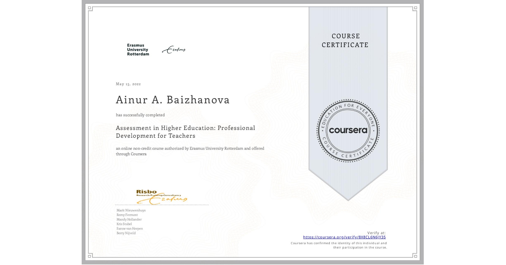 View certificate for Ainur A. Baizhanova, Assessment in Higher Education: Professional Development for Teachers, an online non-credit course authorized by Erasmus University Rotterdam and offered through Coursera