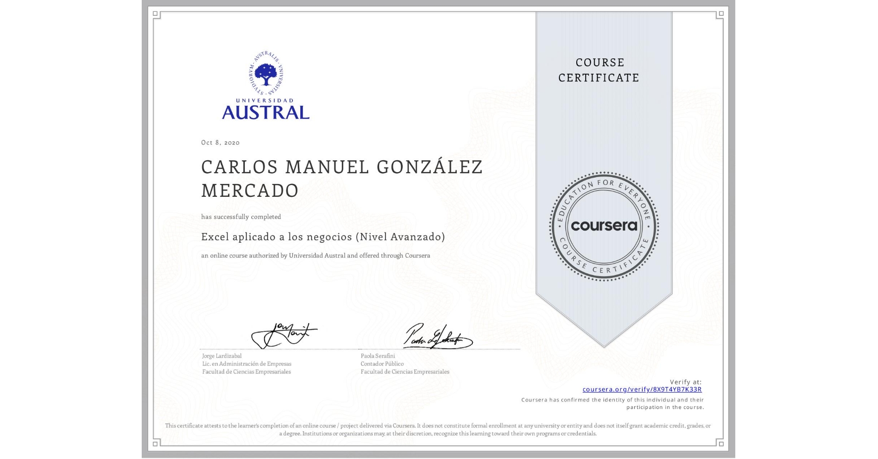 View certificate for CARLOS MANUEL GONZÁLEZ MERCADO, Excel aplicado a los negocios (Nivel Avanzado), an online non-credit course authorized by Universidad Austral and offered through Coursera