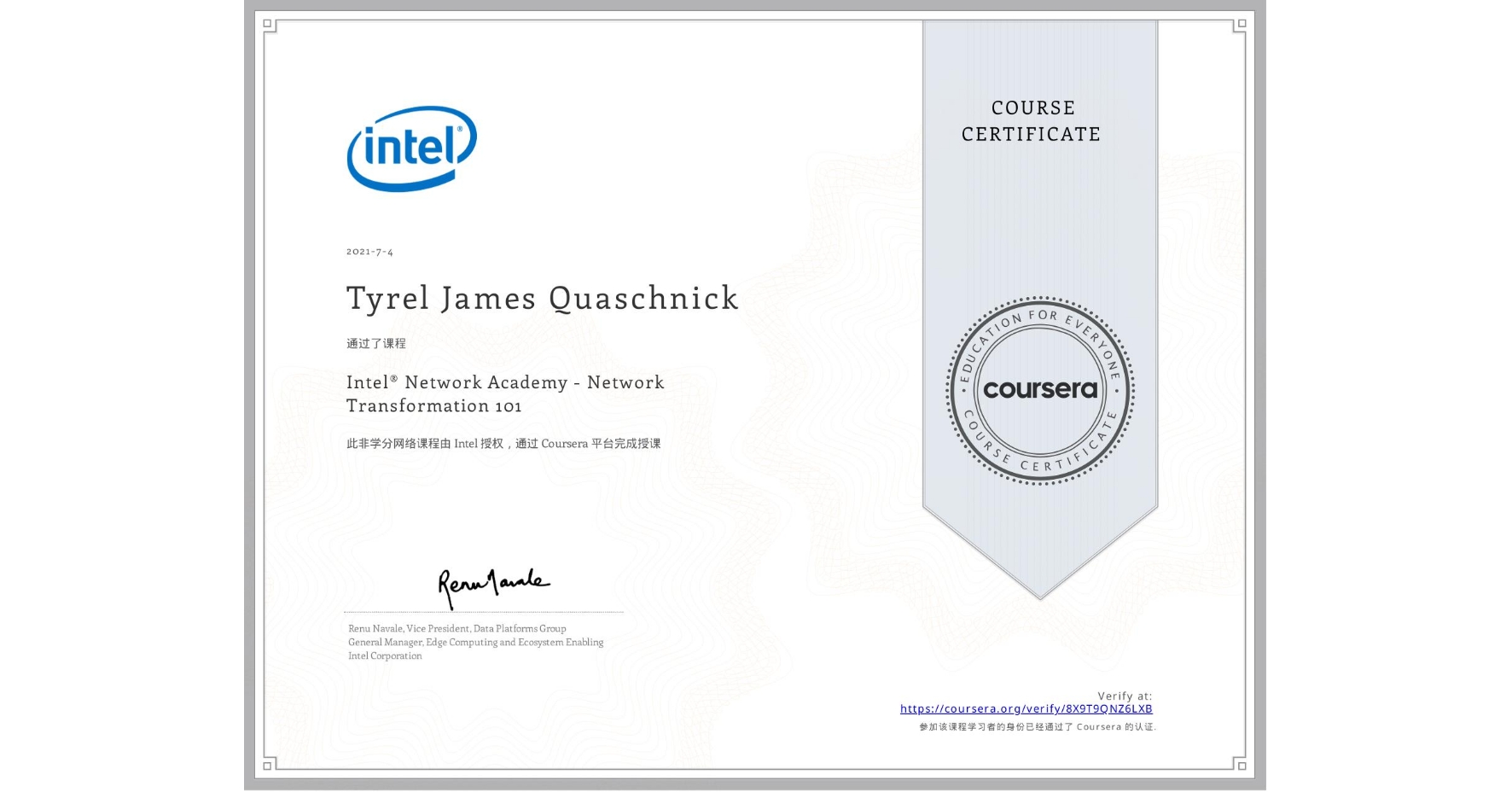 View certificate for Tyrel James Quaschnick,  Intel® Network Academy - Network Transformation 101, an online non-credit course authorized by Intel and offered through Coursera