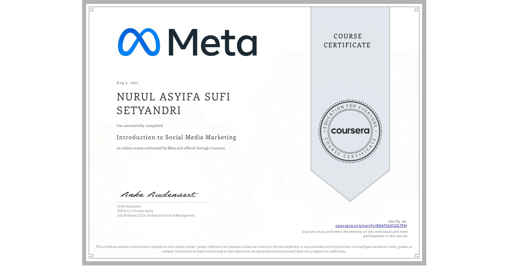 View certificate for NURUL ASYIFA SUFI  SETYANDRI, Introduction to Social Media Marketing, an online non-credit course authorized by Meta and offered through Coursera