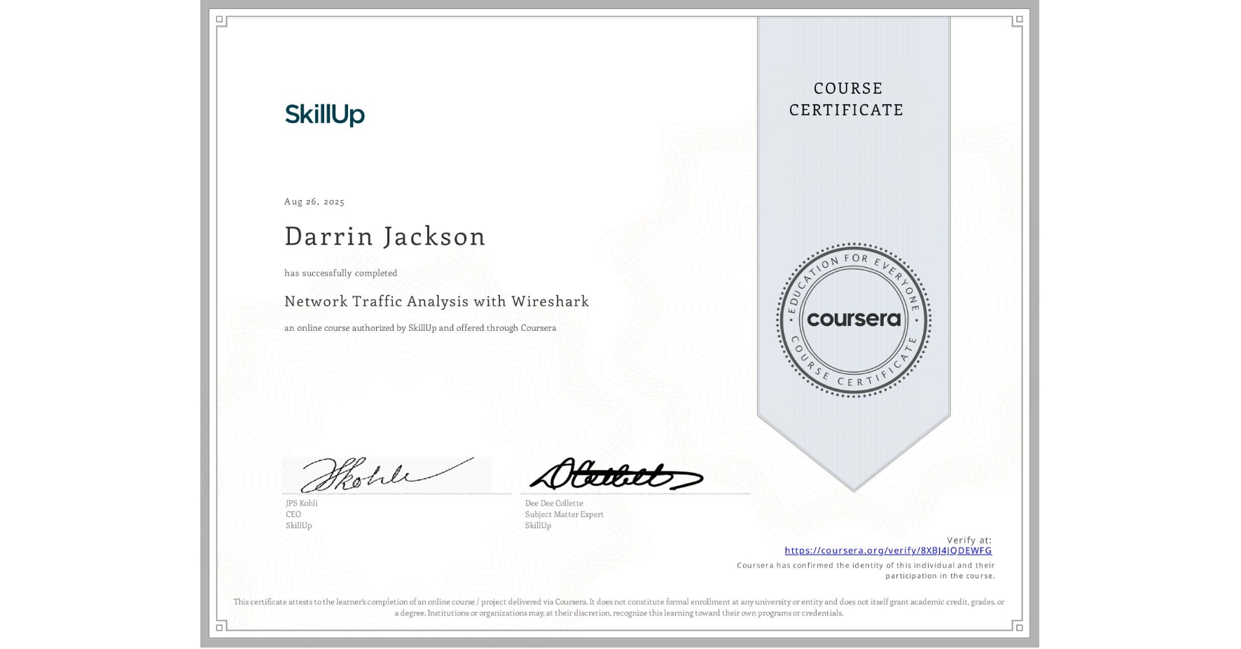View certificate for Darrin Jackson, Network Traffic Analysis with Wireshark, an online non-credit course authorized by SkillUp and offered through Coursera