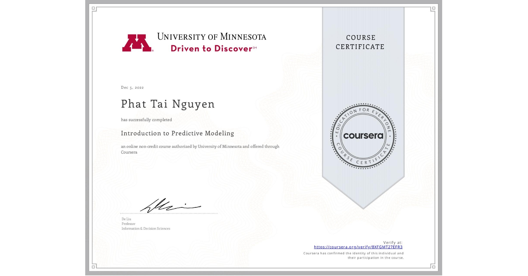 View certificate for Phat Tai    Nguyen, Introduction to Predictive Modeling, an online non-credit course authorized by University of Minnesota and offered through Coursera