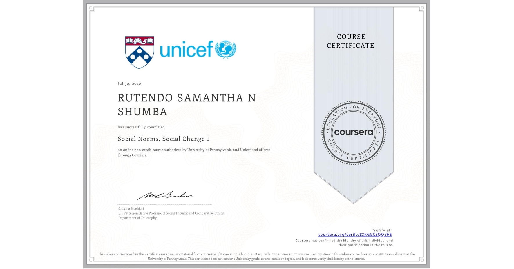 View certificate for RUTENDO SAMANTHA N  SHUMBA, Social Norms, Social Change I, an online non-credit course authorized by University of Pennsylvania & Unicef and offered through Coursera