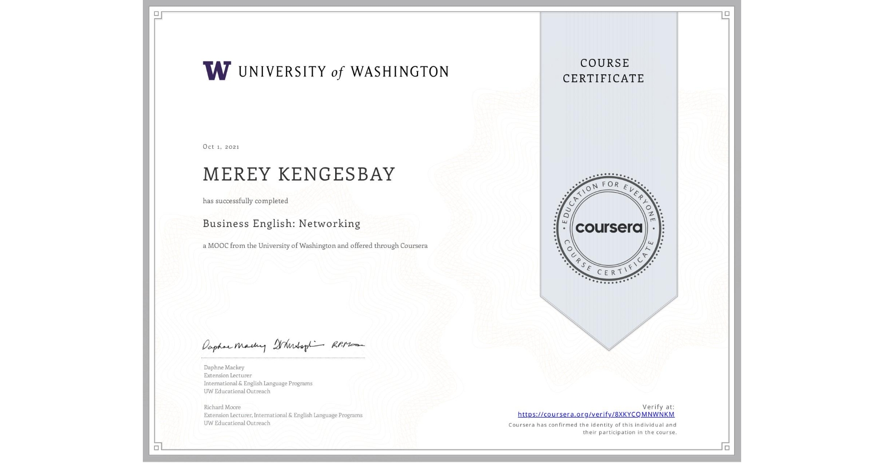 View certificate for MEREY KENGESBAY, Business English: Networking, an online non-credit course authorized by University of Washington and offered through Coursera