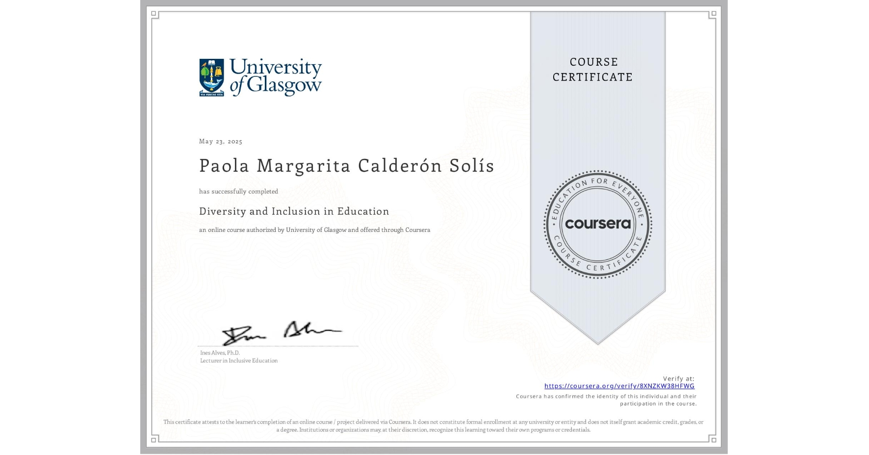 View certificate for Paola Margarita CalderĂłn SolĂs, Diversity and Inclusion in Education, an online non-credit course authorized by University of Glasgow and offered through Coursera