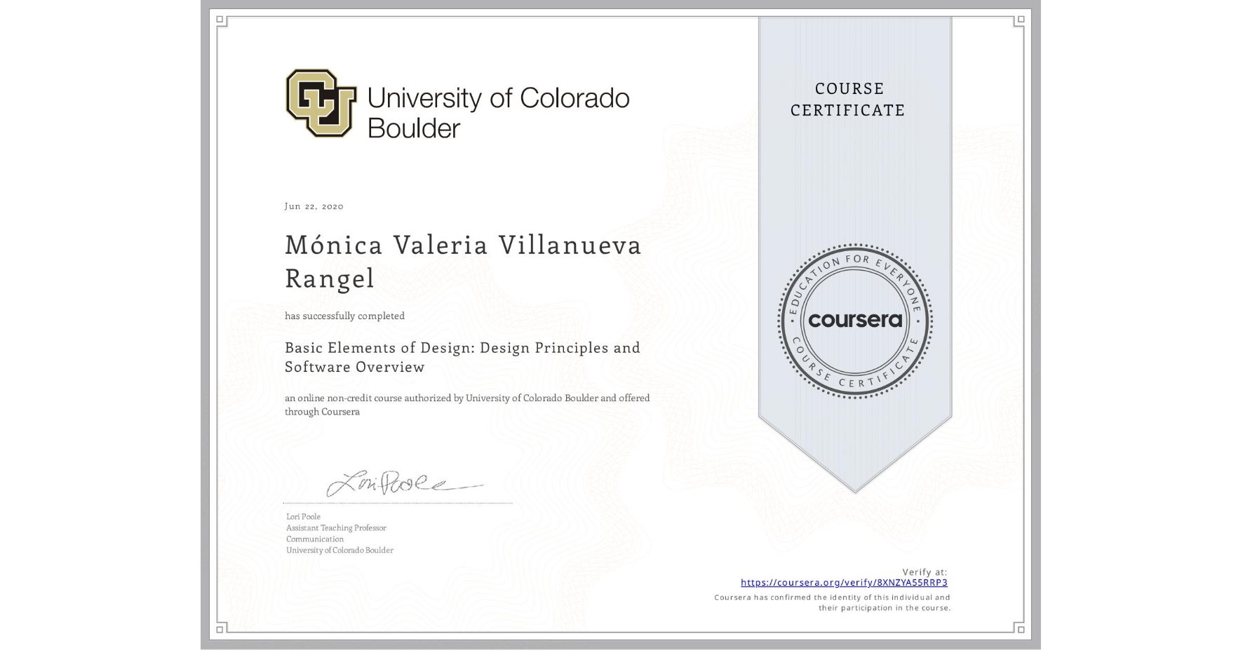 View certificate for Mónica Valeria Villanueva Rangel, Basic Elements of Design: Design Principles and Software Overview, an online non-credit course authorized by University of Colorado Boulder and offered through Coursera