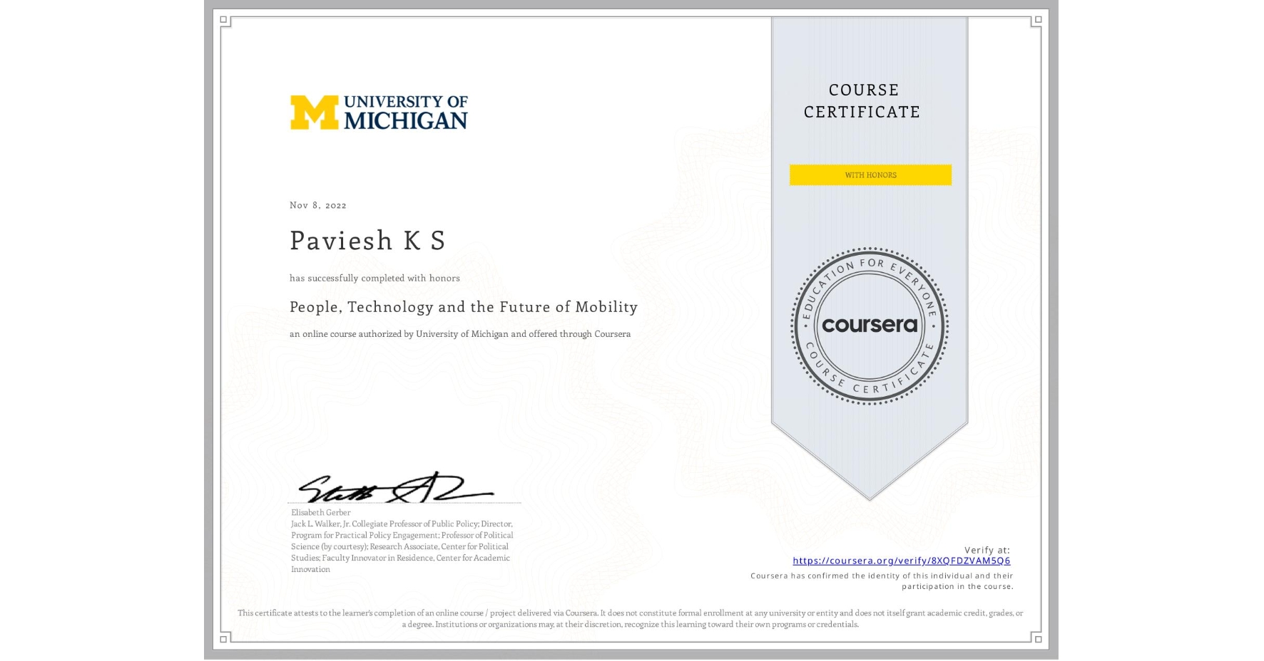 View certificate for Paviesh K S, People, Technology and the Future of Mobility , an online non-credit course authorized by University of Michigan and offered through Coursera