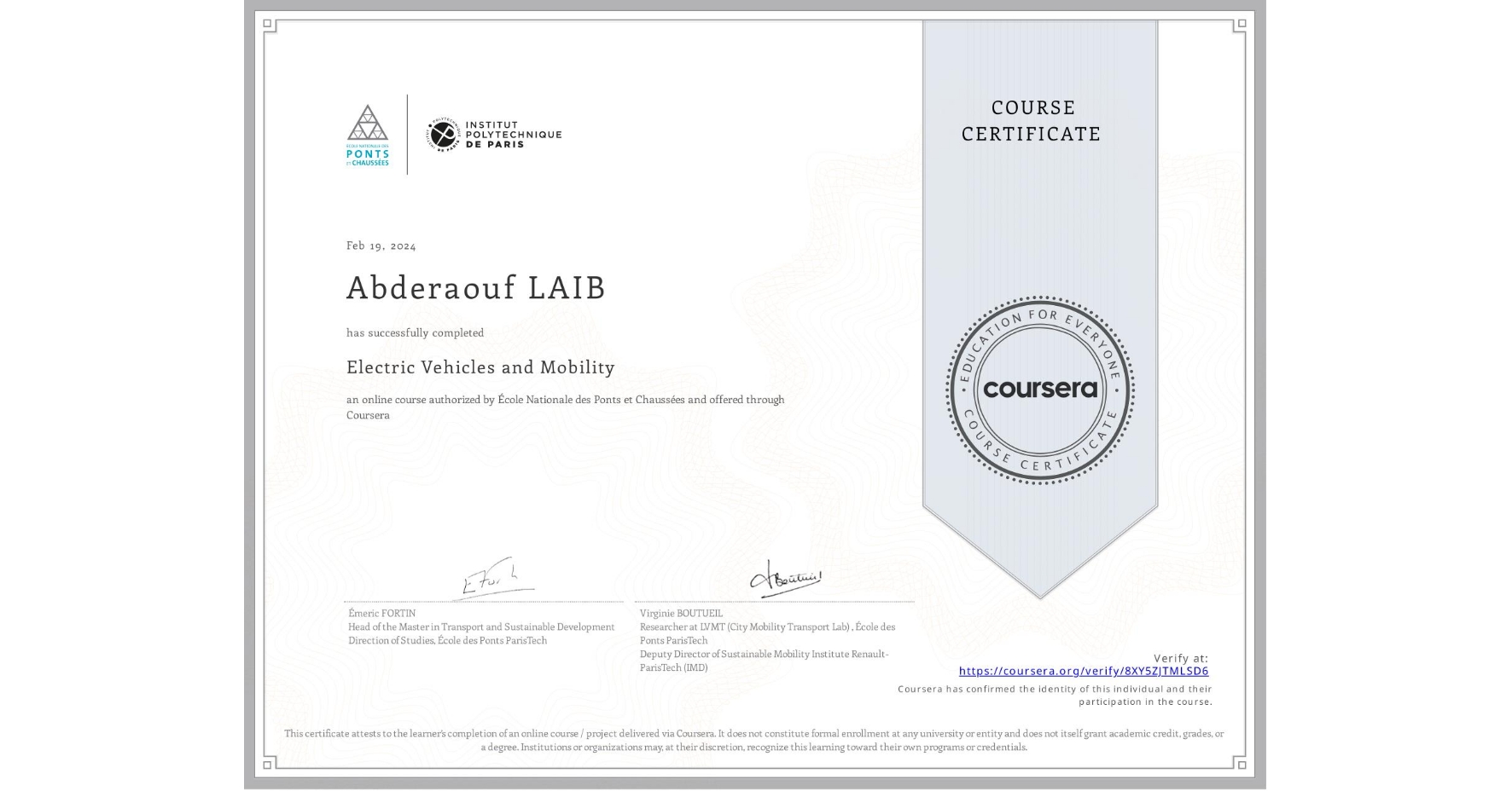 View certificate for Abderaouf LAIB, Electric Vehicles and Mobility, an online non-credit course authorized by École Nationale des Ponts et Chaussées and offered through Coursera