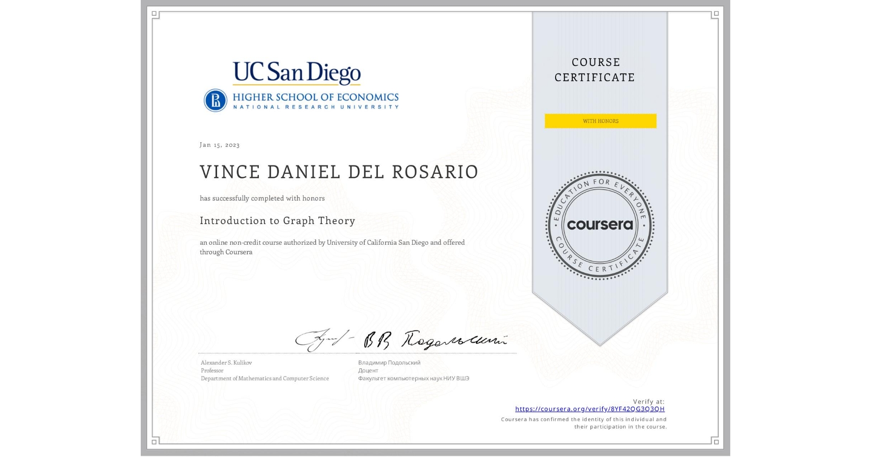 View certificate for VINCE DANIEL  DEL ROSARIO, Introduction to Graph Theory, an online non-credit course authorized by University of California San Diego and offered through Coursera