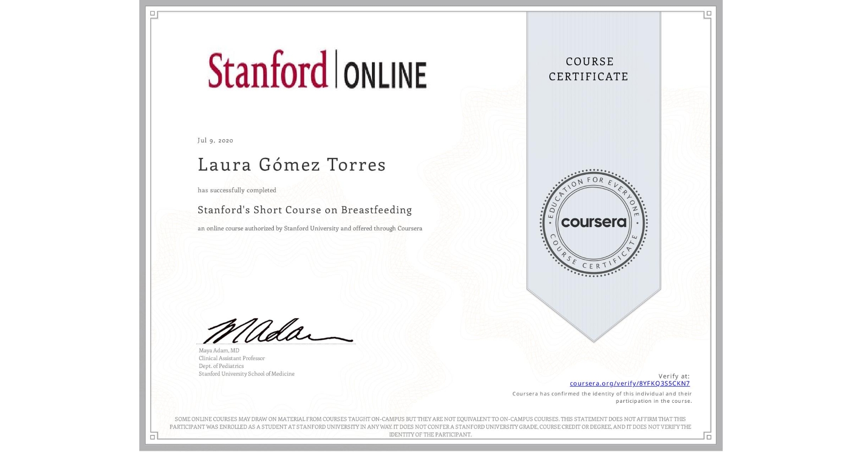 View certificate for Laura Gómez Torres, Stanford's Short Course on Breastfeeding, an online non-credit course authorized by Stanford University and offered through Coursera