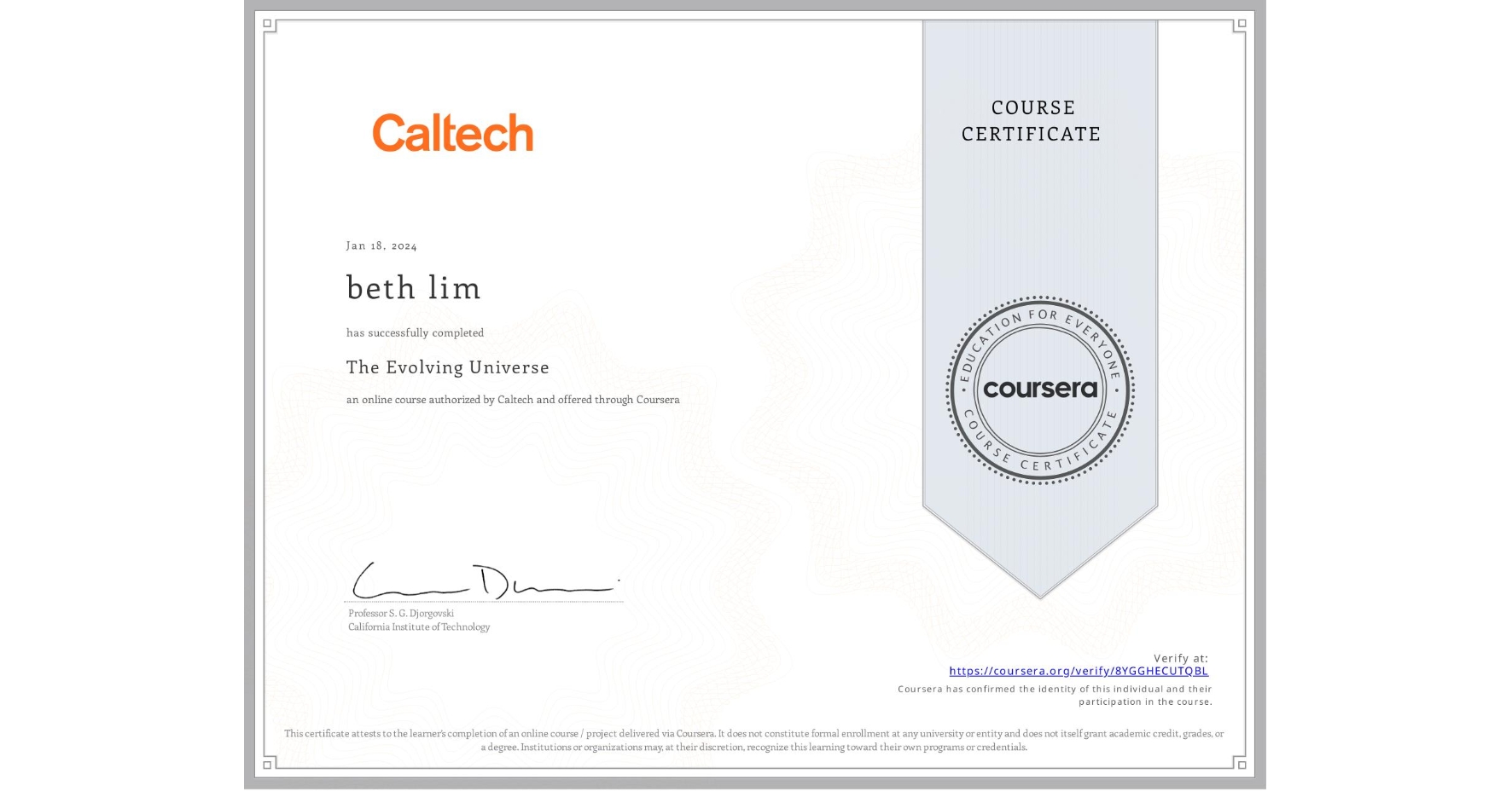 View certificate for beth lim, The Evolving Universe, an online non-credit course authorized by Caltech and offered through Coursera