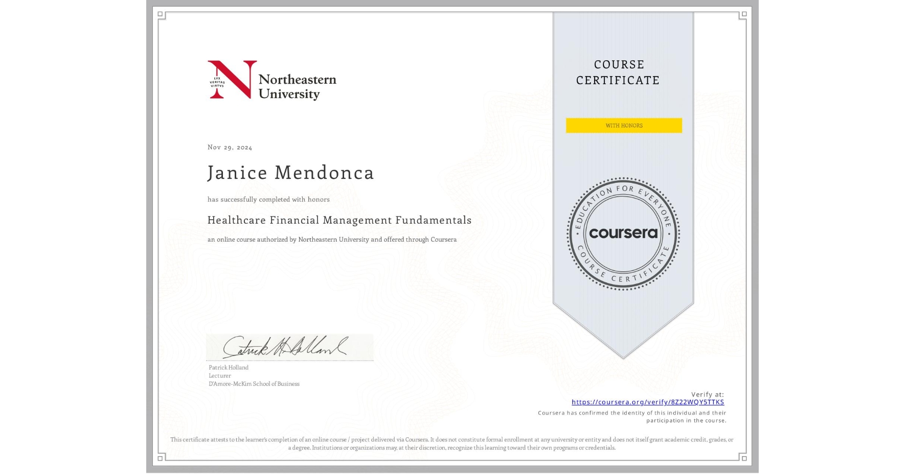 View certificate for Janice Mendonca, Healthcare Financial Management Fundamentals, an online non-credit course authorized by Northeastern University and offered through Coursera