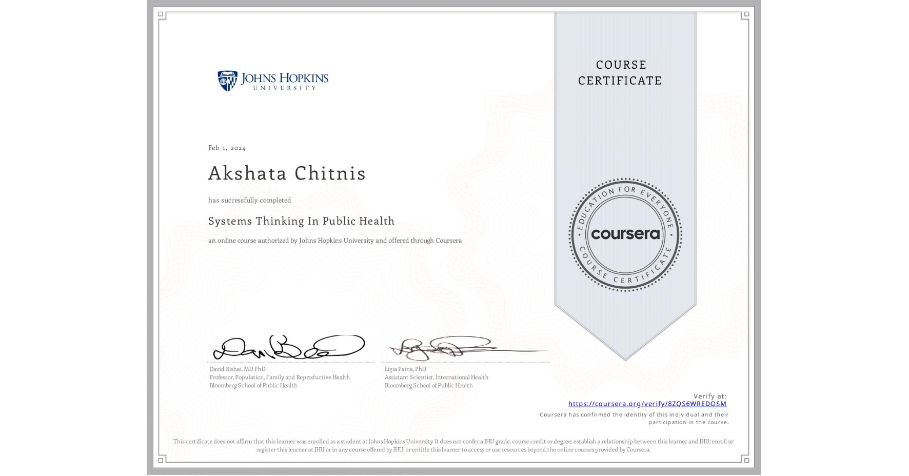 View certificate for Akshata Chitnis, Systems Thinking In Public Health, an online non-credit course authorized by Johns Hopkins University and offered through Coursera
