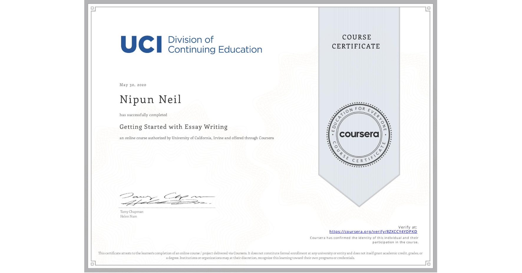 View certificate for Nipun Neil, Getting Started with Essay Writing, an online non-credit course authorized by University of California, Irvine and offered through Coursera