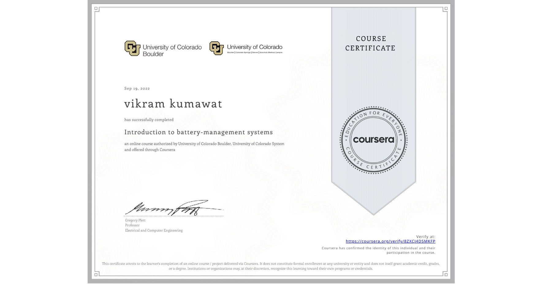 View certificate for vikram kumawat, Introduction to battery-management systems, an online non-credit course authorized by University of Colorado Boulder & University of Colorado System and offered through Coursera