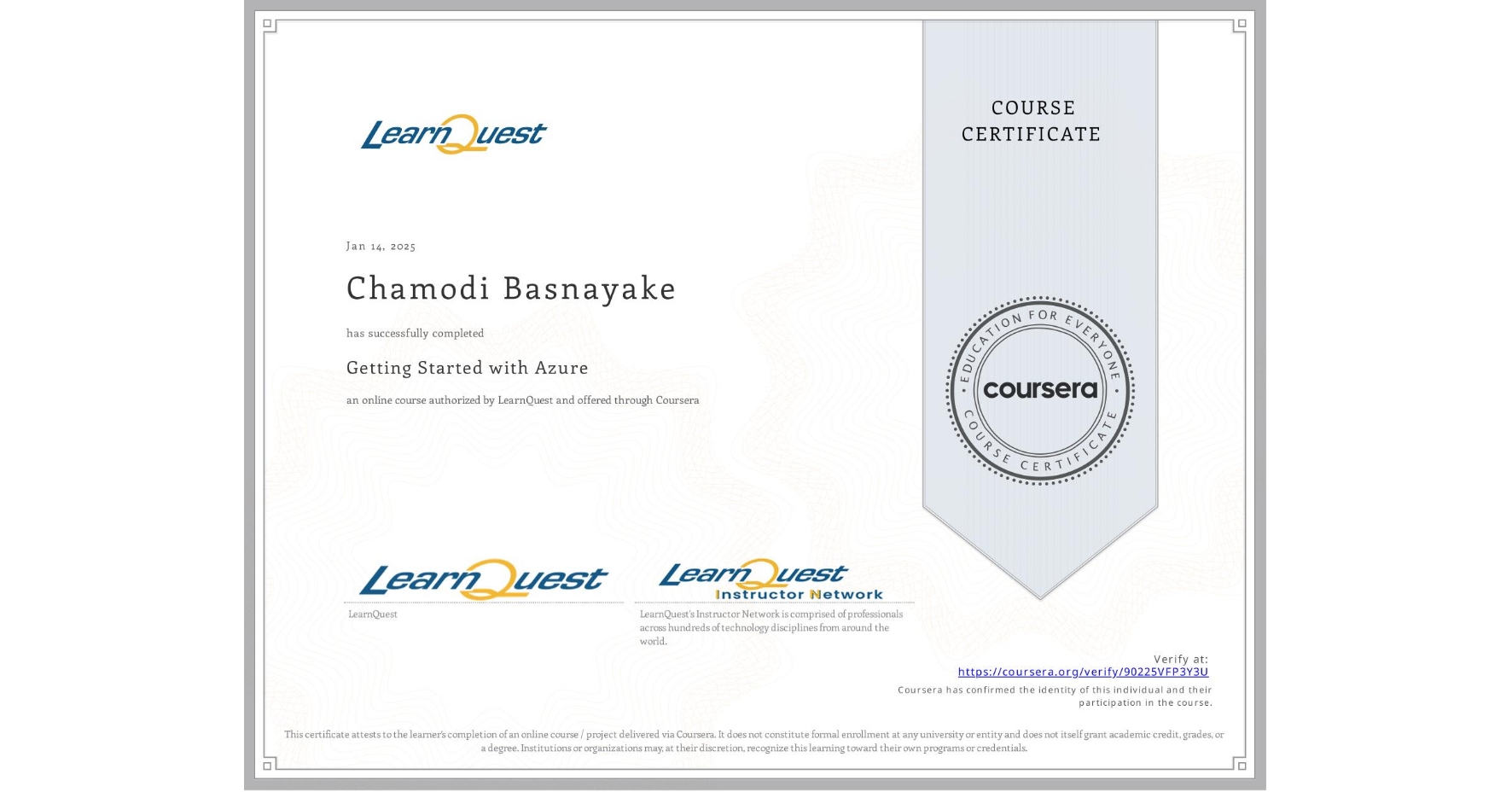 View certificate for Chamodi Basnayake, Getting Started with Azure, an online non-credit course authorized by LearnQuest and offered through Coursera