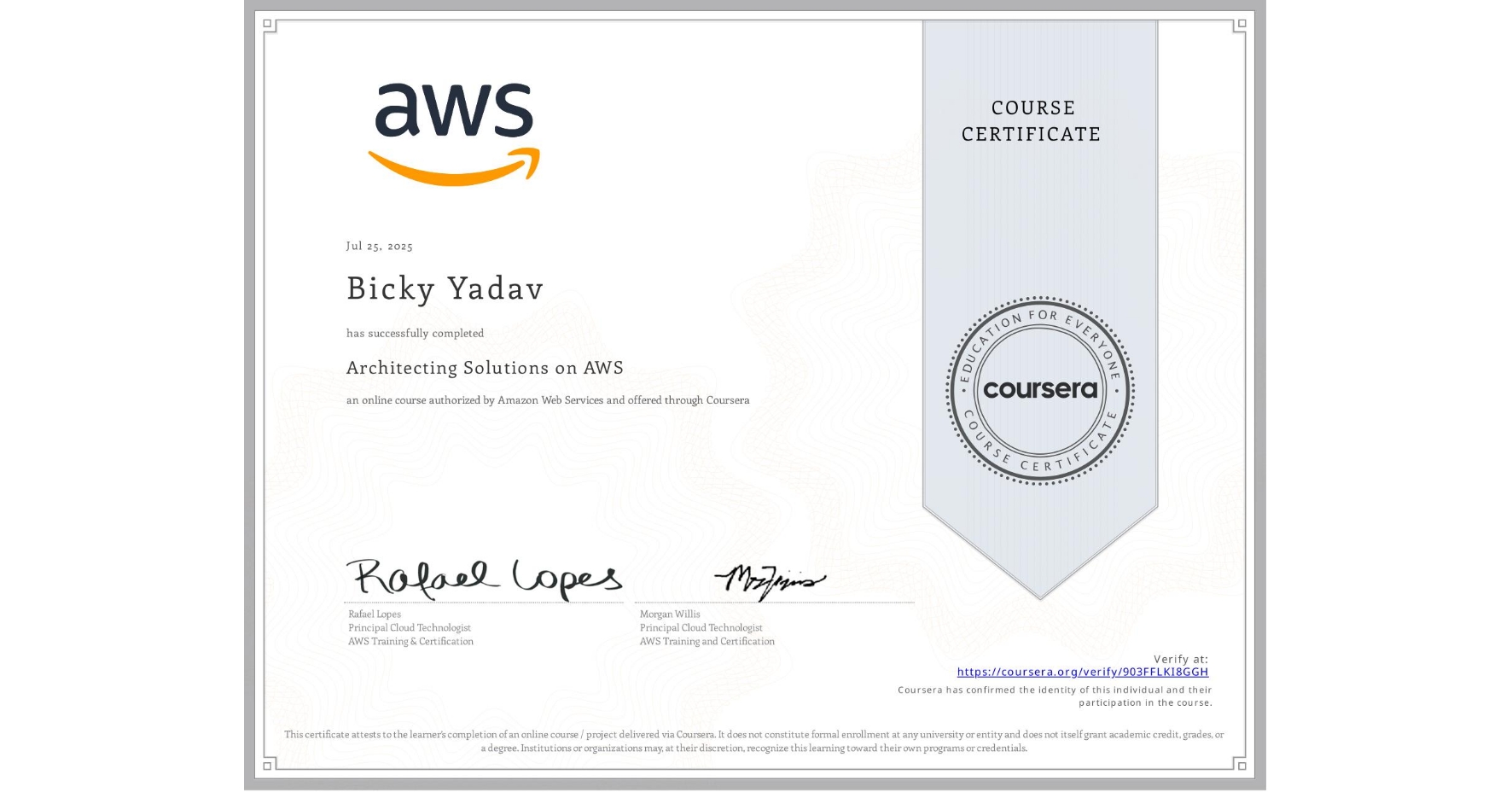 View certificate for Bicky Yadav, Architecting Solutions on AWS, an online non-credit course authorized by Amazon Web Services and offered through Coursera