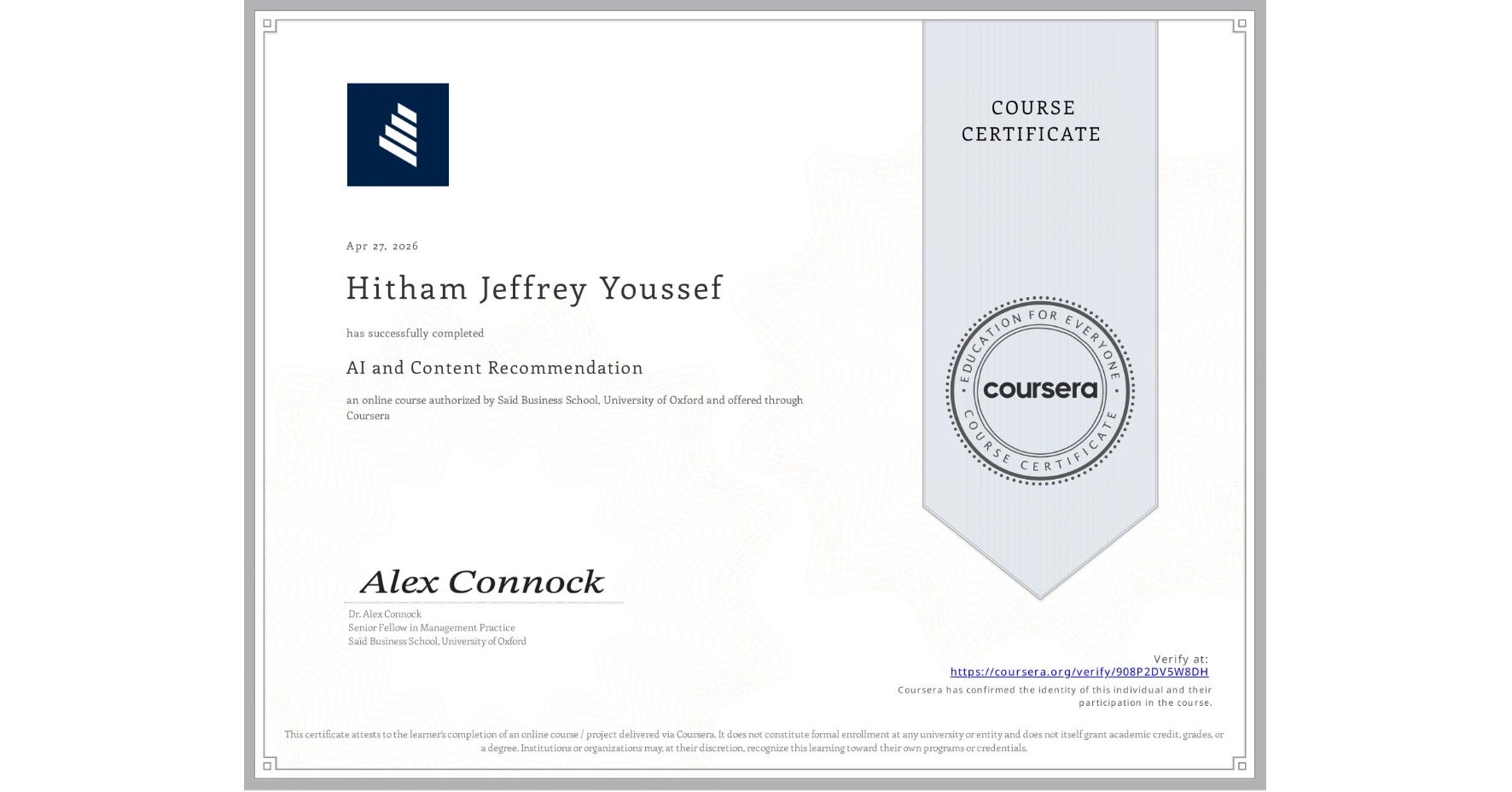 View certificate for Hitham Jeffrey Youssef, AI and Content Recommendation, an online non-credit course authorized by Saïd Business School, University of Oxford and offered through Coursera