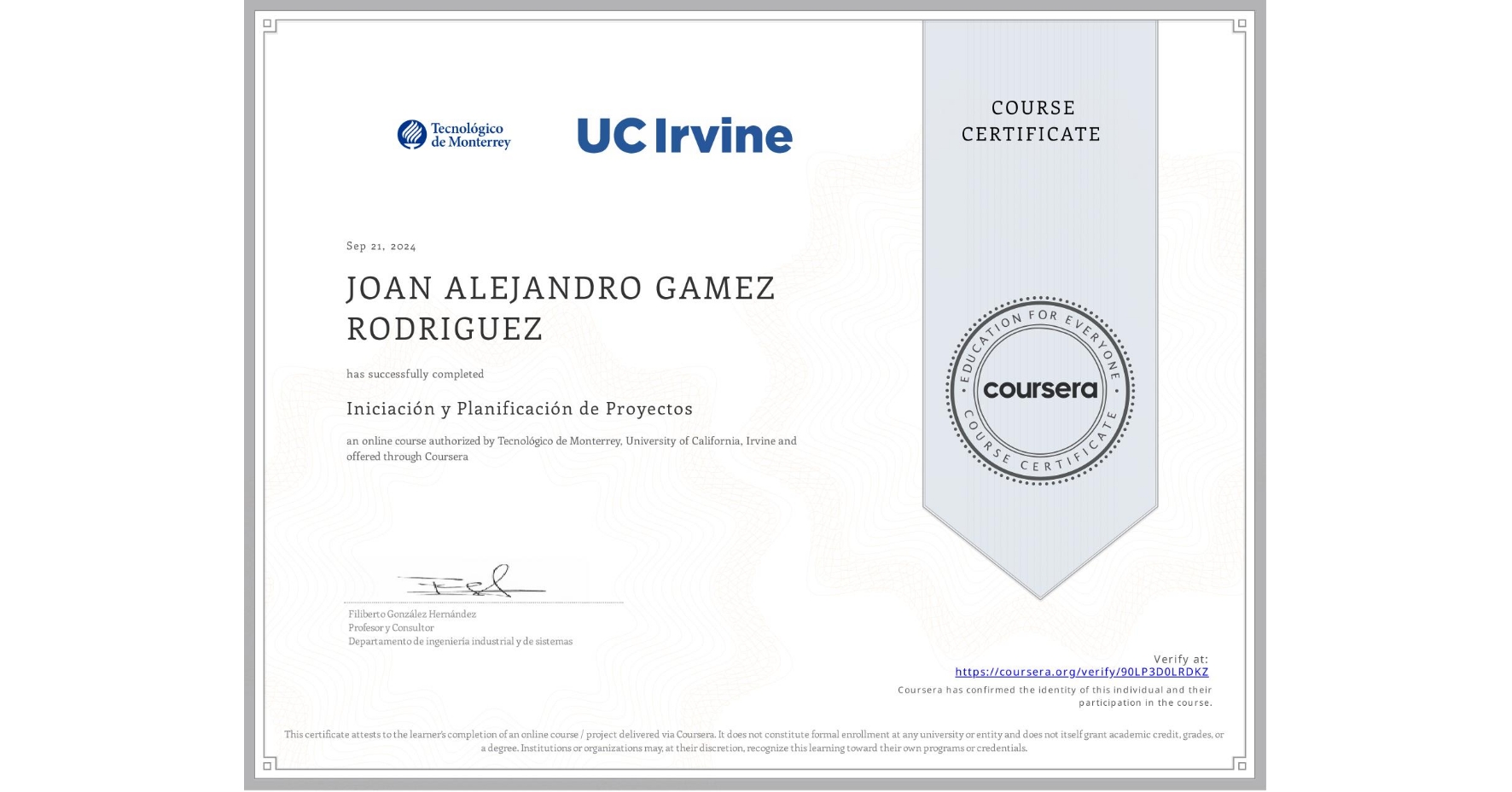 View certificate for JOAN ALEJANDRO GAMEZ RODRIGUEZ, Iniciación y Planificación de Proyectos, an online non-credit course authorized by Tecnológico de Monterrey & University of California, Irvine and offered through Coursera