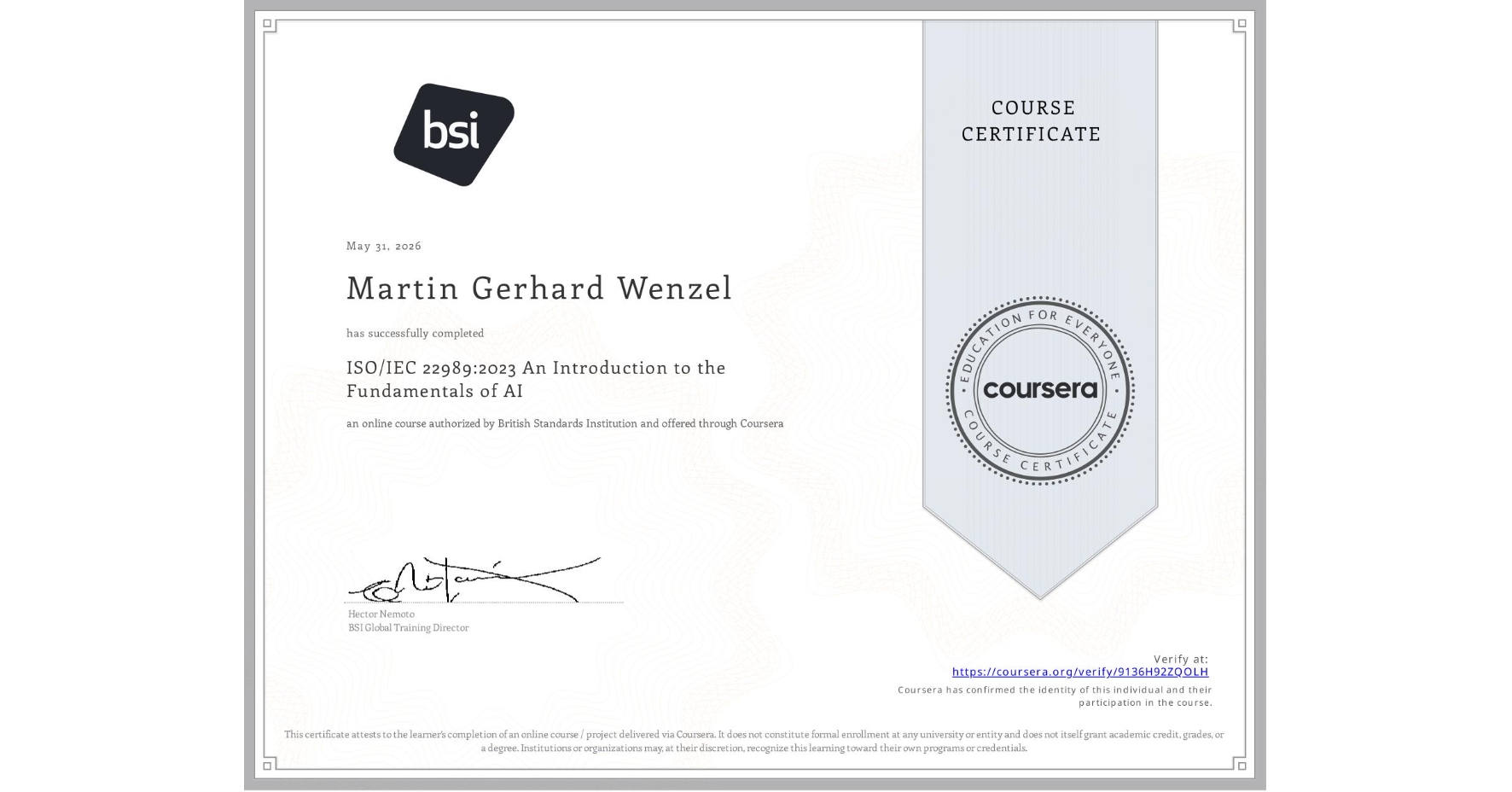 View certificate for Martin Gerhard Wenzel, ISO/IEC 22989:2023 An Introduction to the Fundamentals of AI, an online non-credit course authorized by British Standards Institution and offered through Coursera